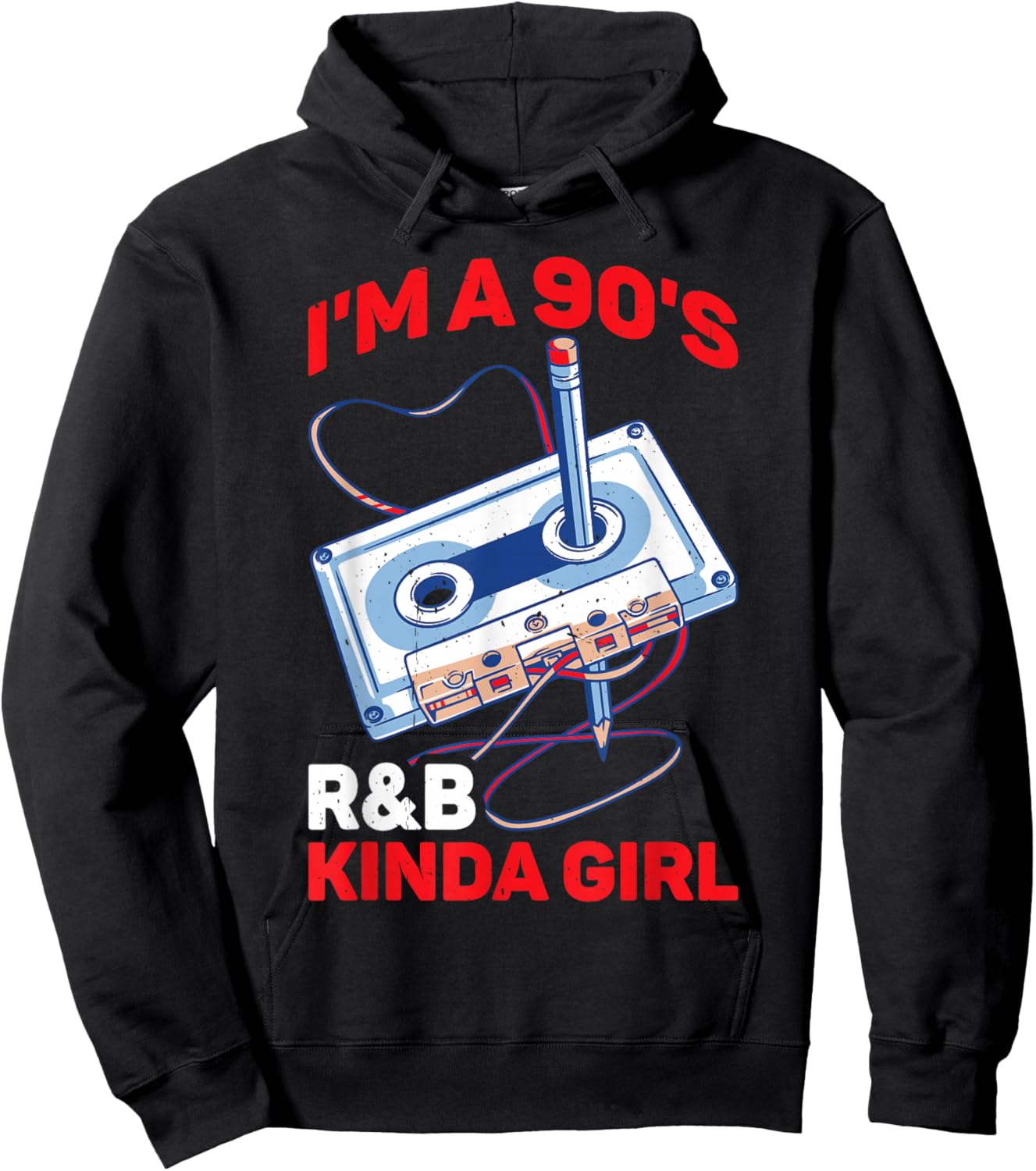 I'm A 90's R&B Kinda Girl _ Hoodie - Hoodie | Black