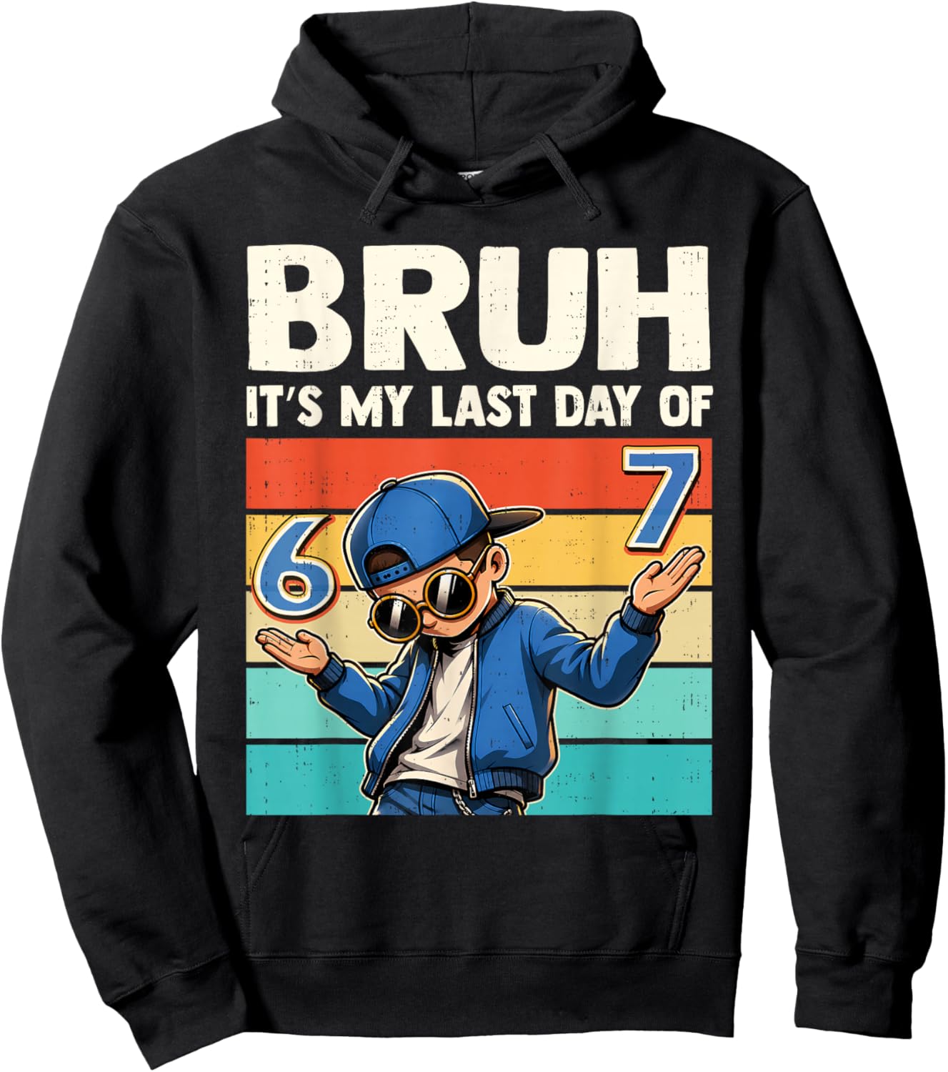 Bruh It's My Last Day of School 67 Six Seven Meme Boys Kids Hoodie - Hoodie | Black