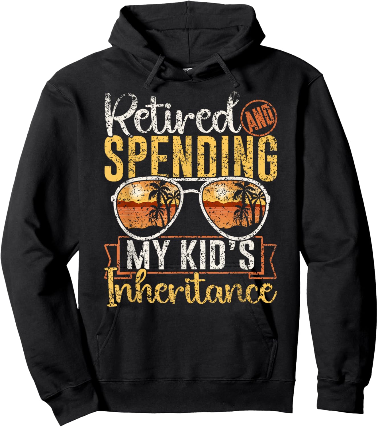 Retired And Spending My Kid's Inheritance Humor Inheritance Hoodie - Hoodie | Black