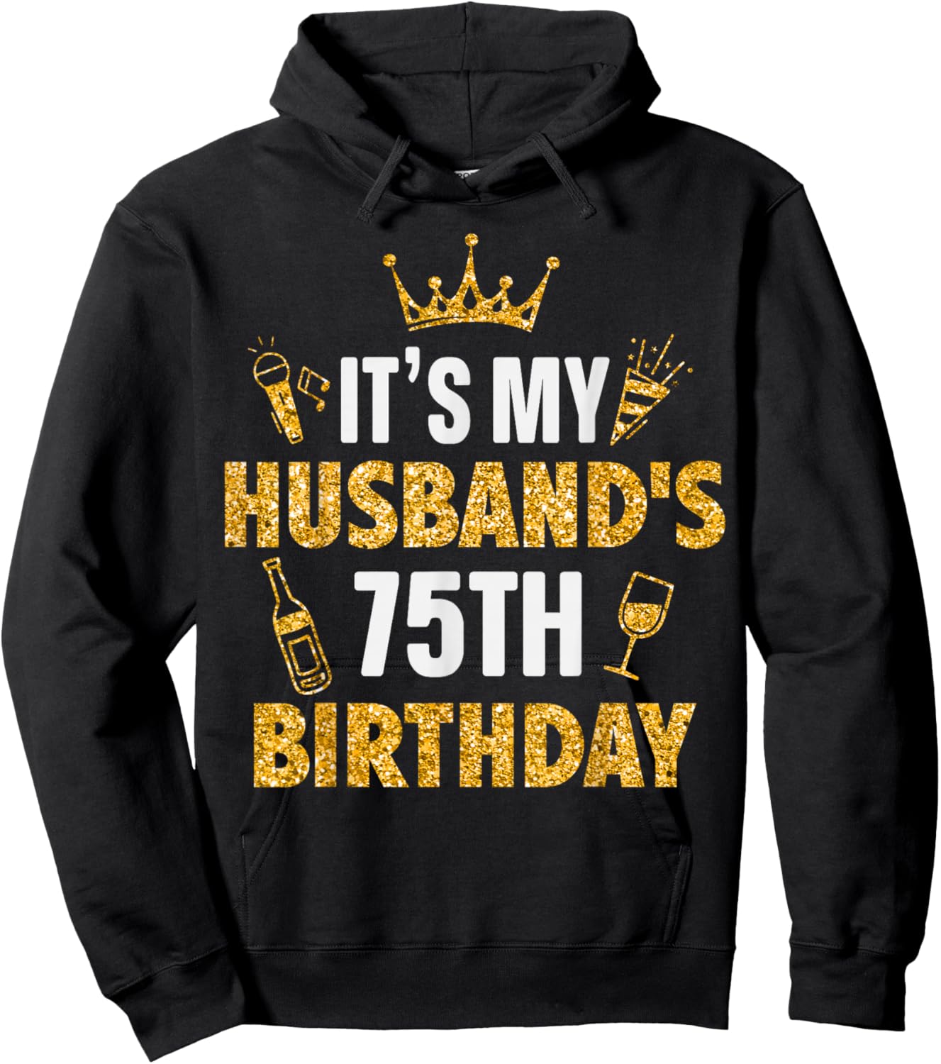 Husband It's My Husband's 75th Birthday 1950 75 Years Old Hoodie - Hoodie | Black
