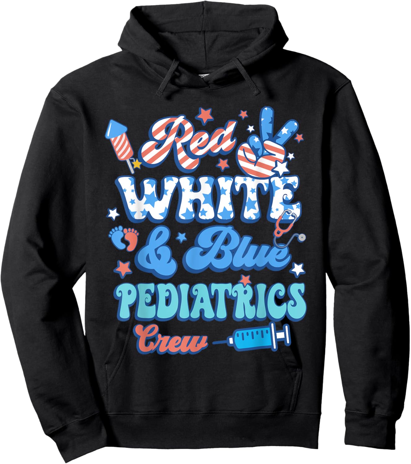 Red White Blue Pediatrics Crew Pediatric Nurse 4th Of July Women Men Hoodie - Hoodie | Black