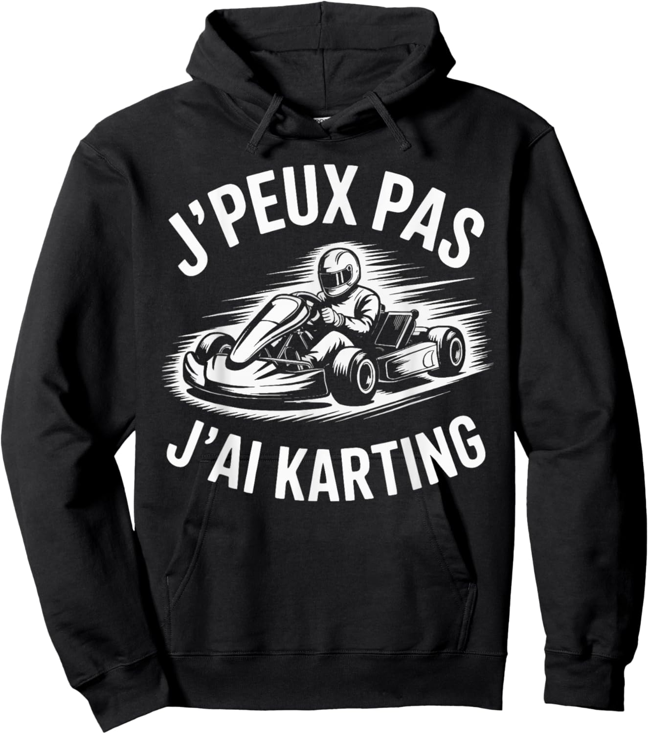 J'Peux Pas J'Ai Karting Funny Gift Karts Karting Hoodie - Hoodie | Black