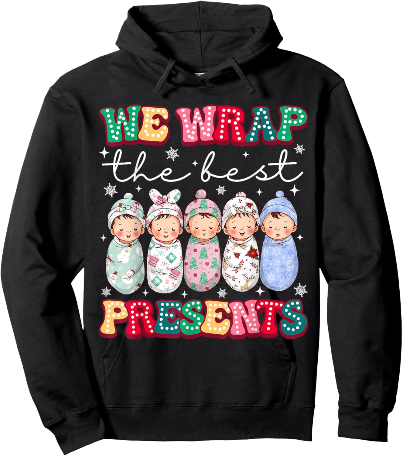 Christmas Labor & Delivery Nurse We Wrap The Best Presents Hoodie - Hoodie | Black