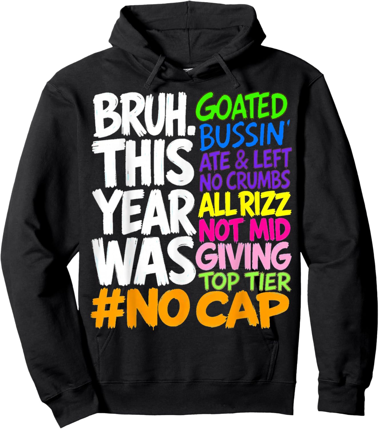 Bruh This Year was Goated No Cap Funny Statement Design Hoodie - Hoodie | Black