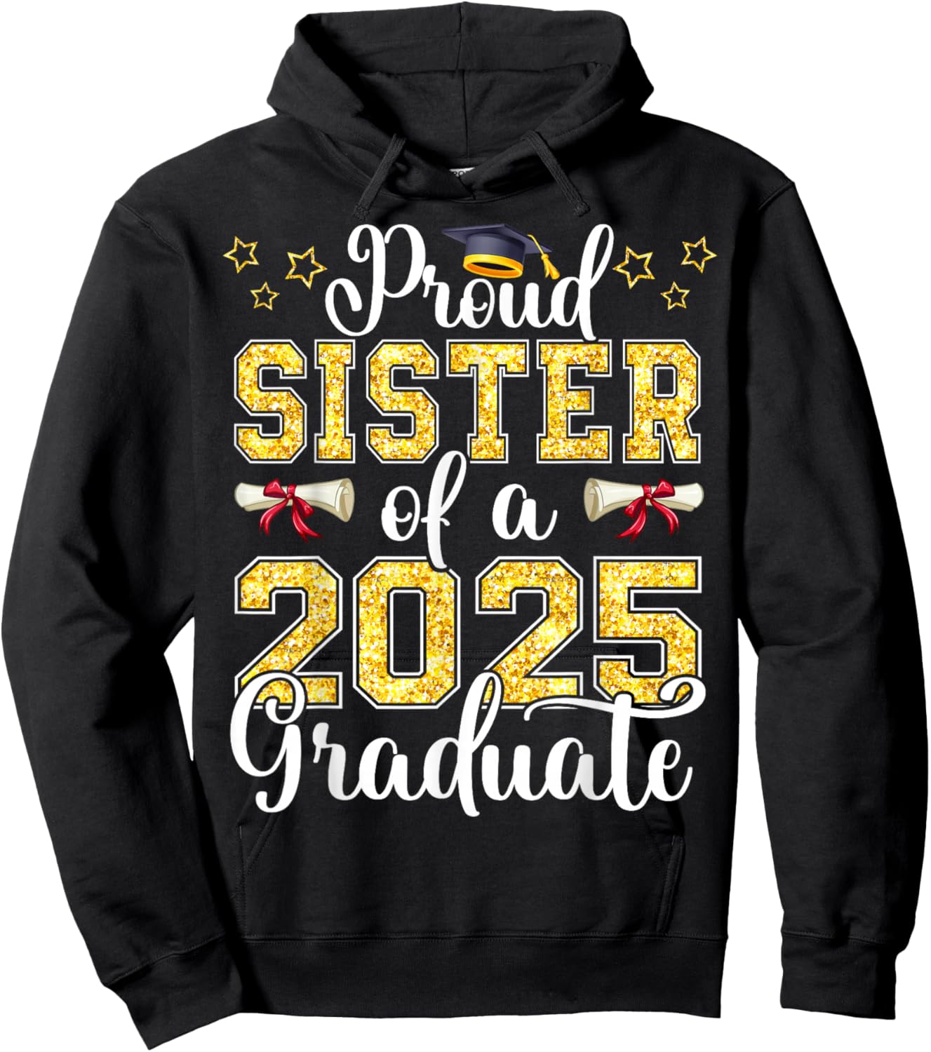 Proud Sister of A Class of 2025 Graduate Senior Graduation Hoodie - Hoodie | Black