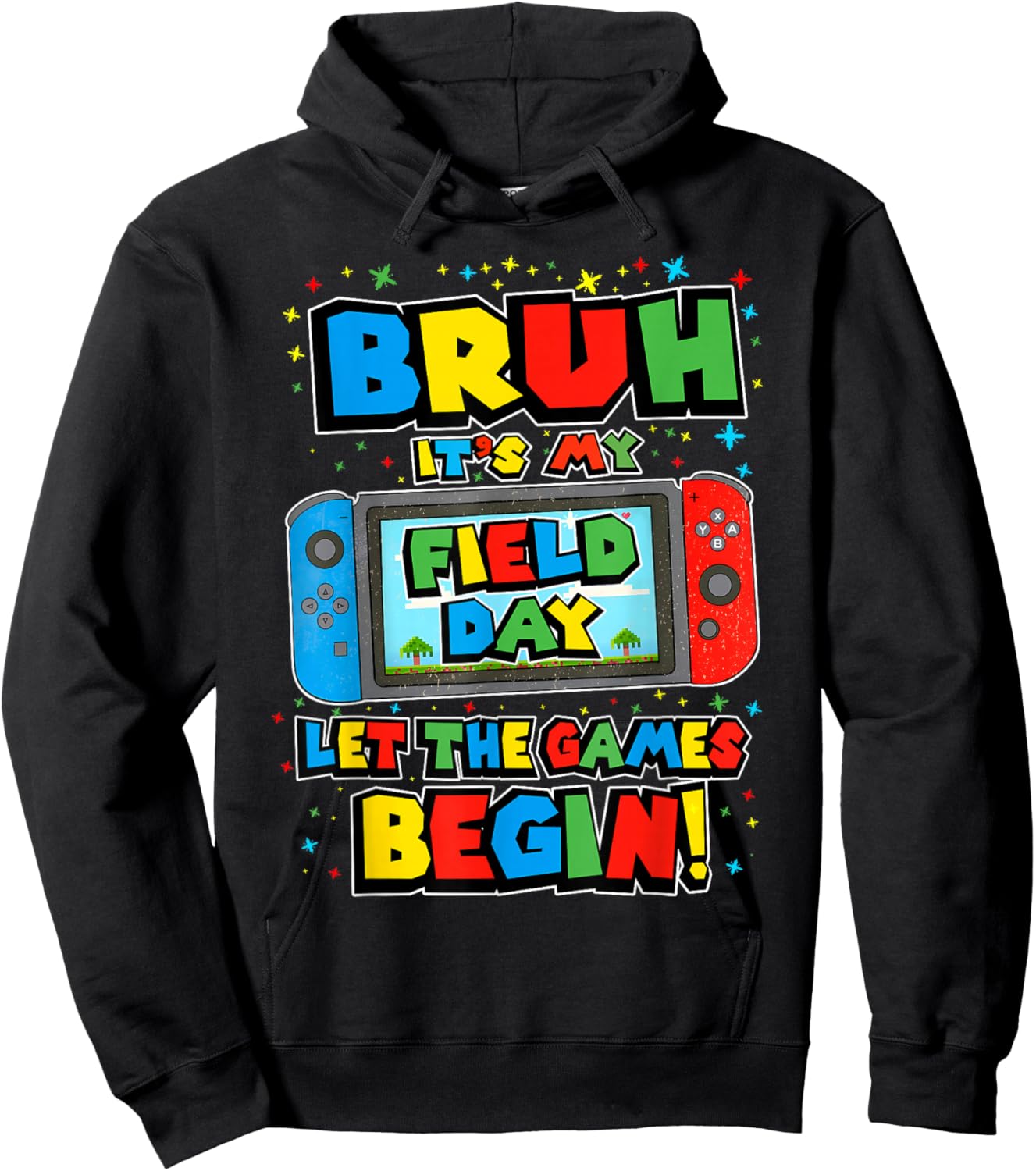 Bruh It's My Field Day Let The Games Begin Field Trip Funny Hoodie - Hoodie | Black