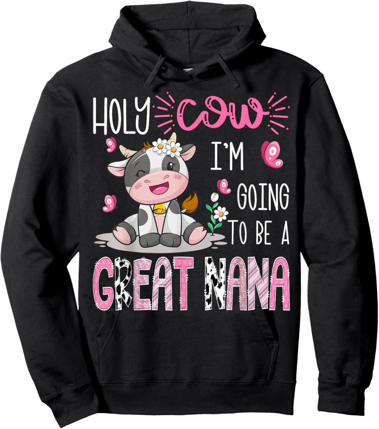 Holy Cow I'm Going To Be A Great Nana Gender Reveal Party Hoodie - Hoodie | Black