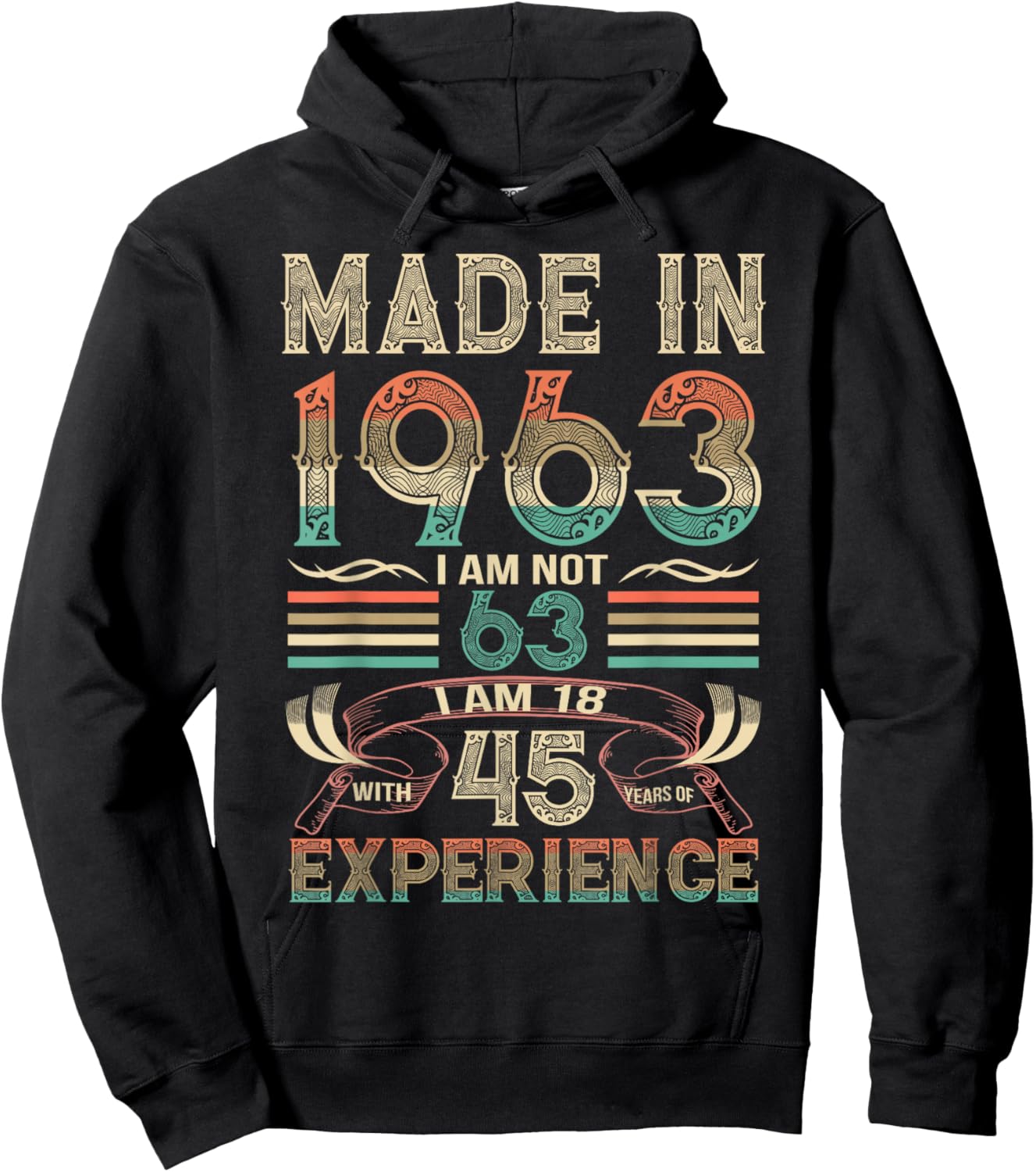 Made in 1963 I'm Not 63rd Birthday Experience Vintage Retro Hoodie - Hoodie | Black