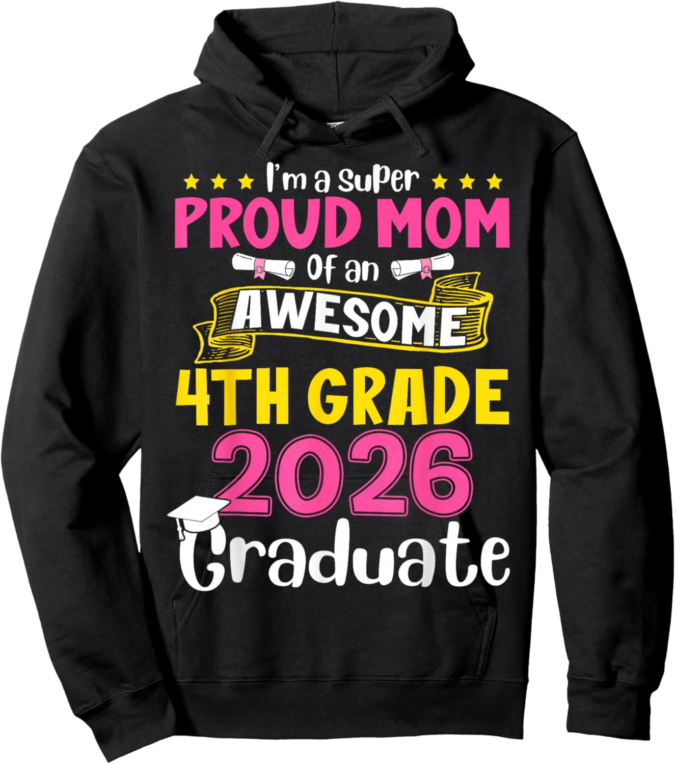 I'm Super Proud Mom of an Awesome 4th Grade 2026 Graduate Hoodie - Hoodie | Black