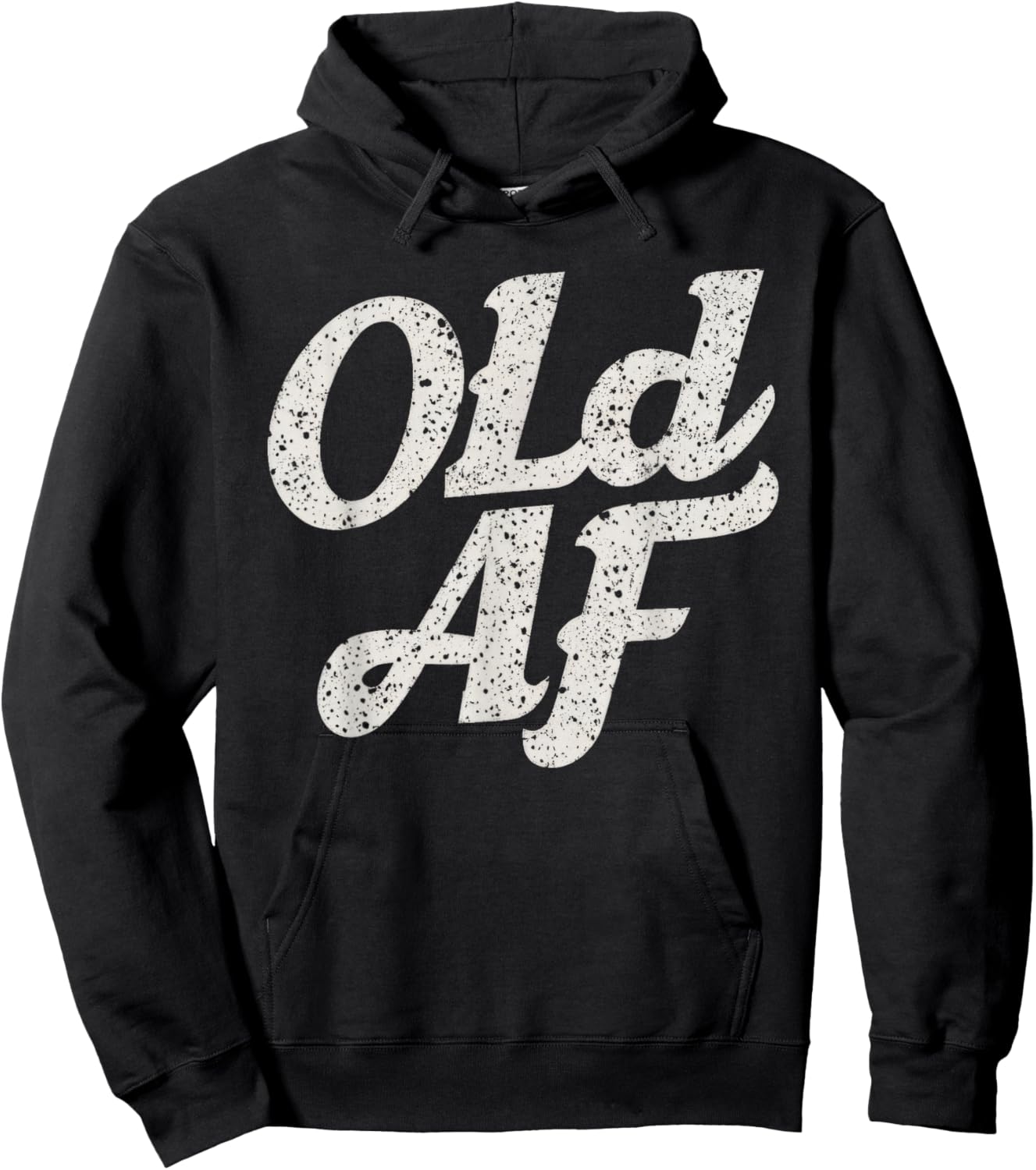 Old AF Funny Over The Hill Birthday Gag Hoodie - Hoodie | Black