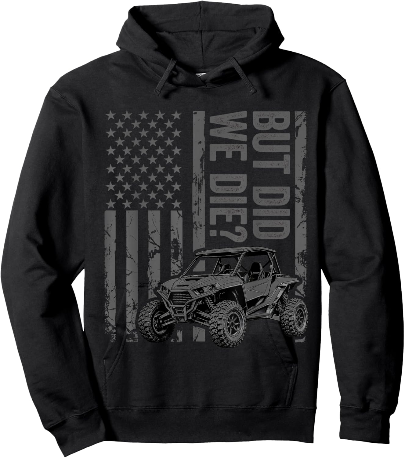 Funny UTV SXS Side by Side But Did You Die? Hoodie - Hoodie | Black