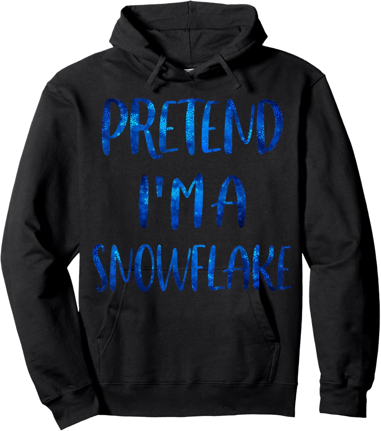 Pretend I'm A Snowflake Costume Halloween Simple Snow-Flake Hoodie - Hoodie | Black