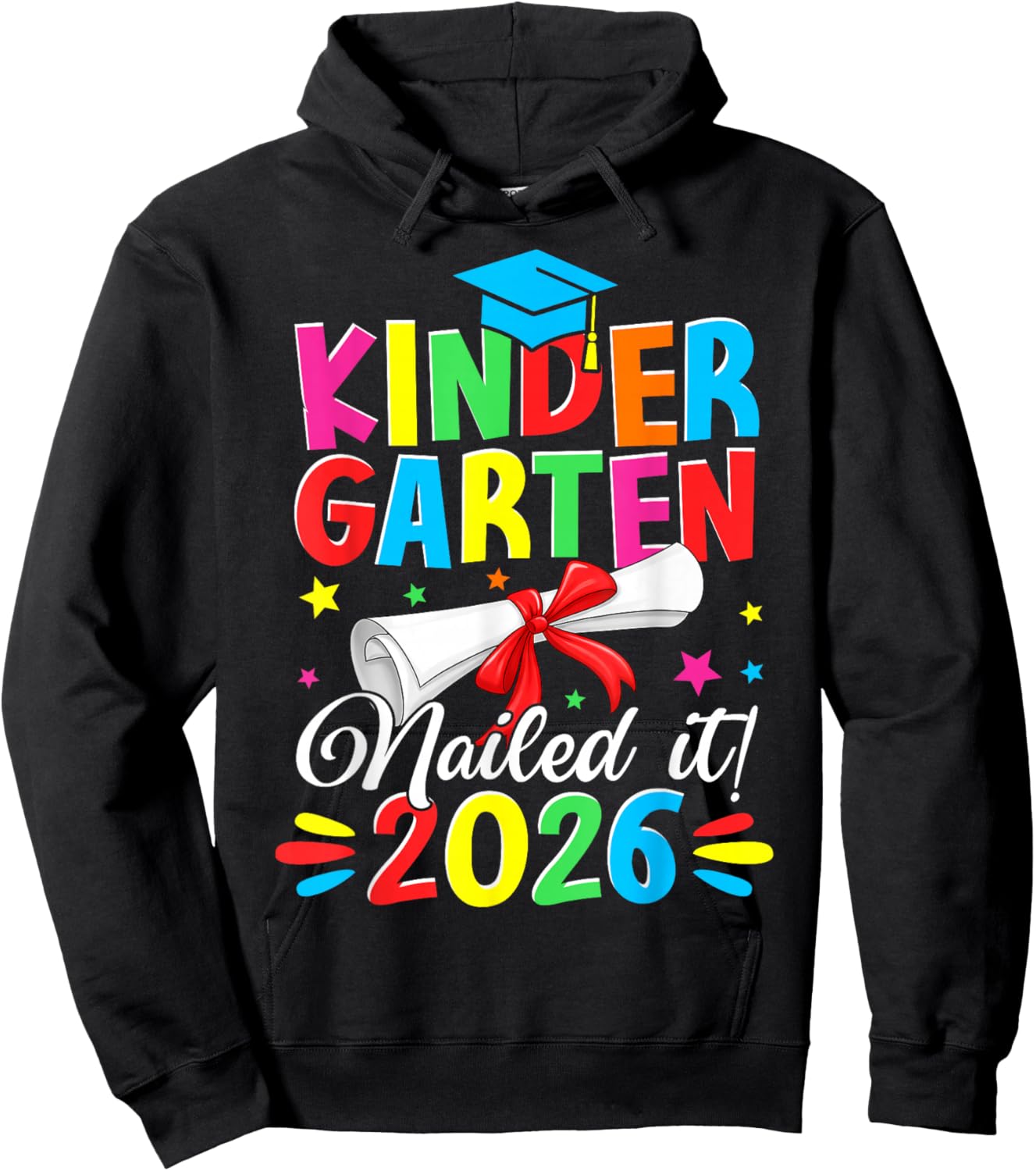 Last Day of School Kindergarten Nailed It 2026 Graduate Kids Hoodie - Hoodie | Black