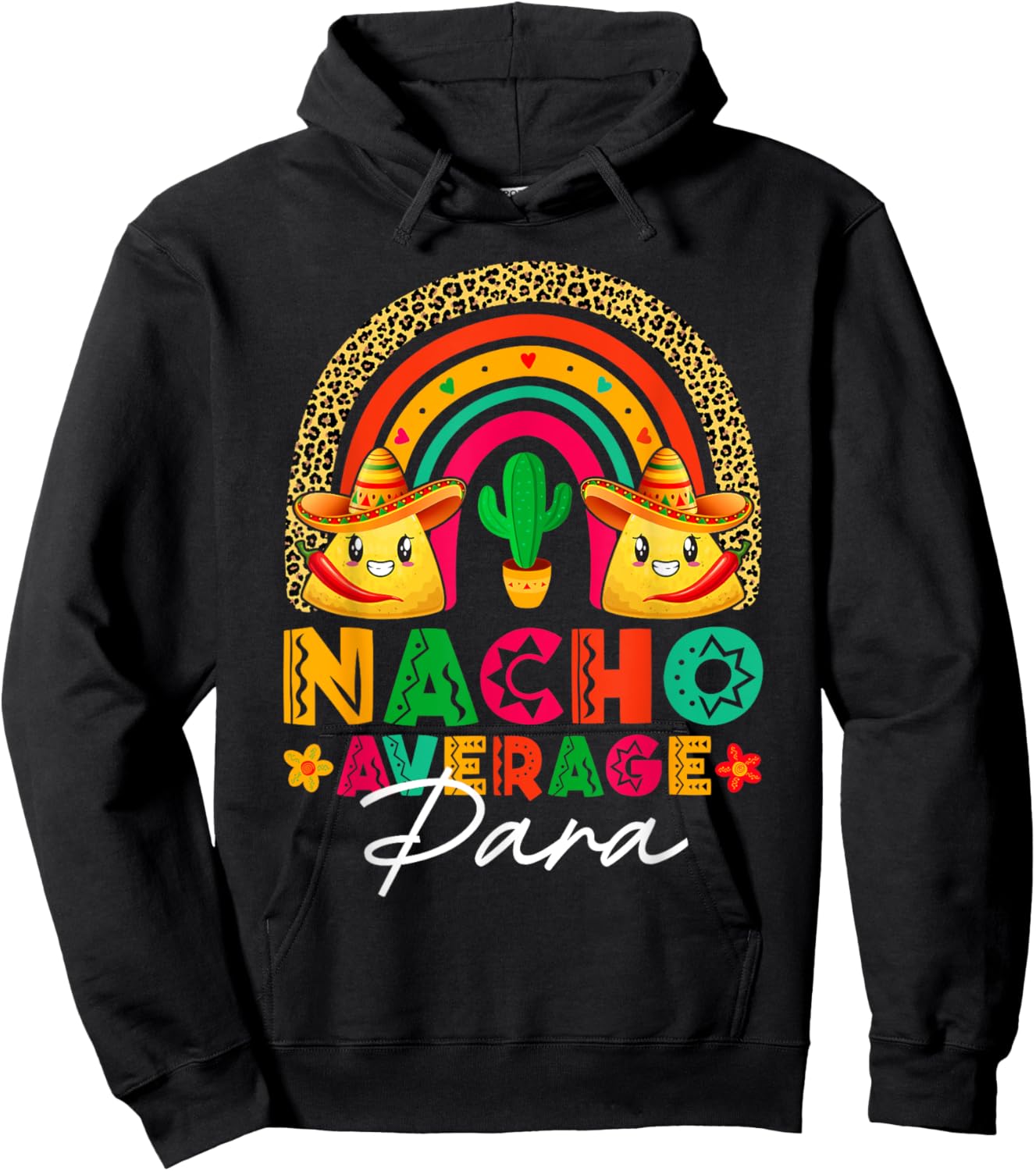 Nacho Average Para Sombrero Hat Mexican Fiesta Cinco De Mayo Hoodie - Hoodie | Black