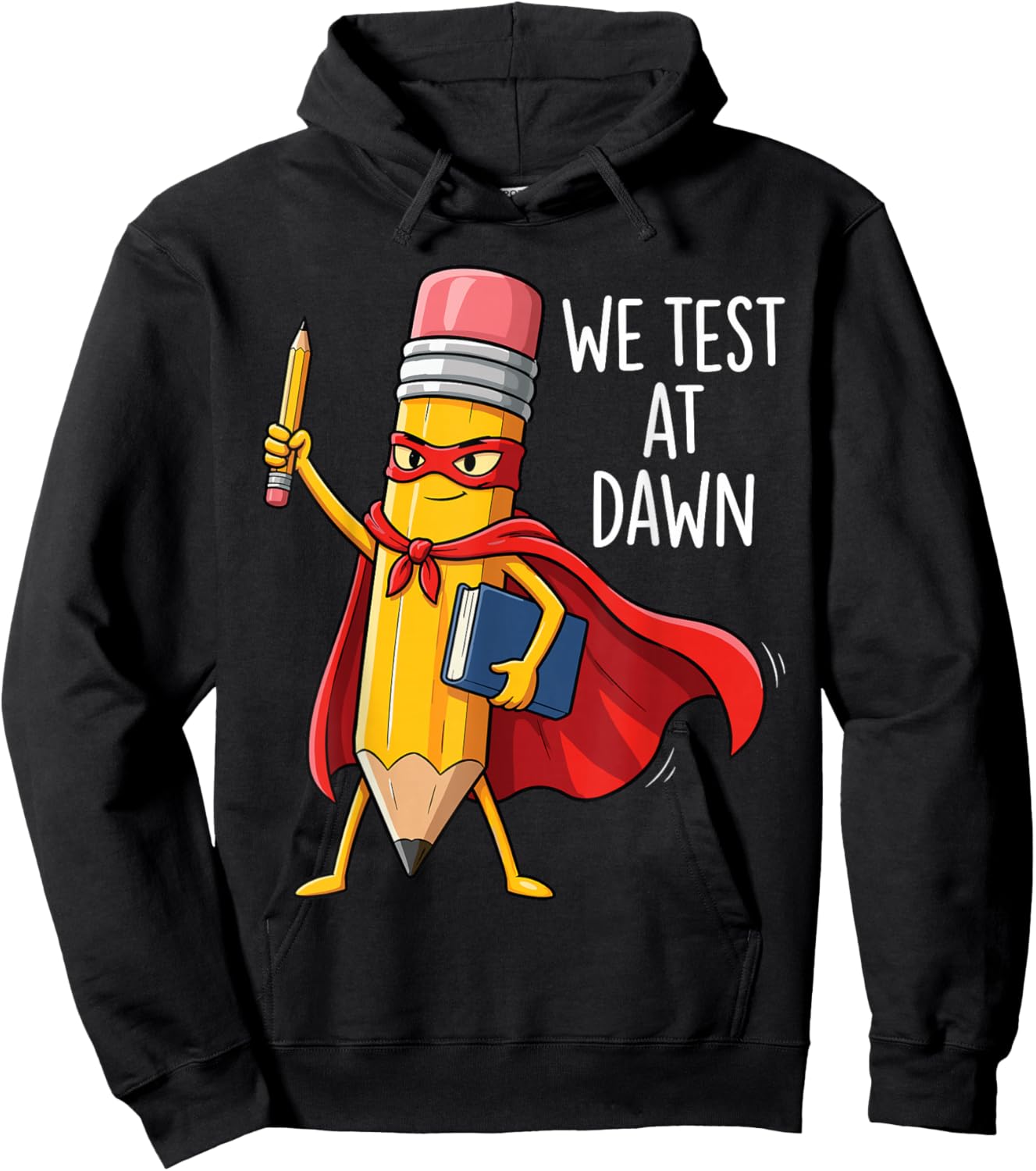 We Test at Dawn Superhero School Pencil Hero Teacher Funny Hoodie - Hoodie | Black