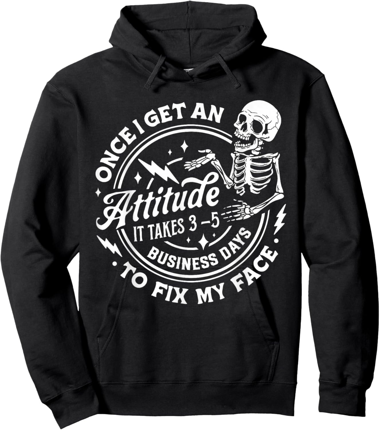 Once I Get An Attitude It Takes Me 3-5 Business Days to Fix Hoodie - Hoodie | Black