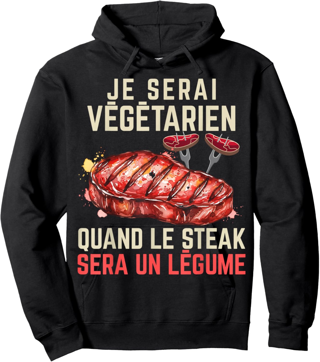 I Will Be Vegetarian When Steak Will Be A Vegetable Humor Hoodie - Hoodie | Black