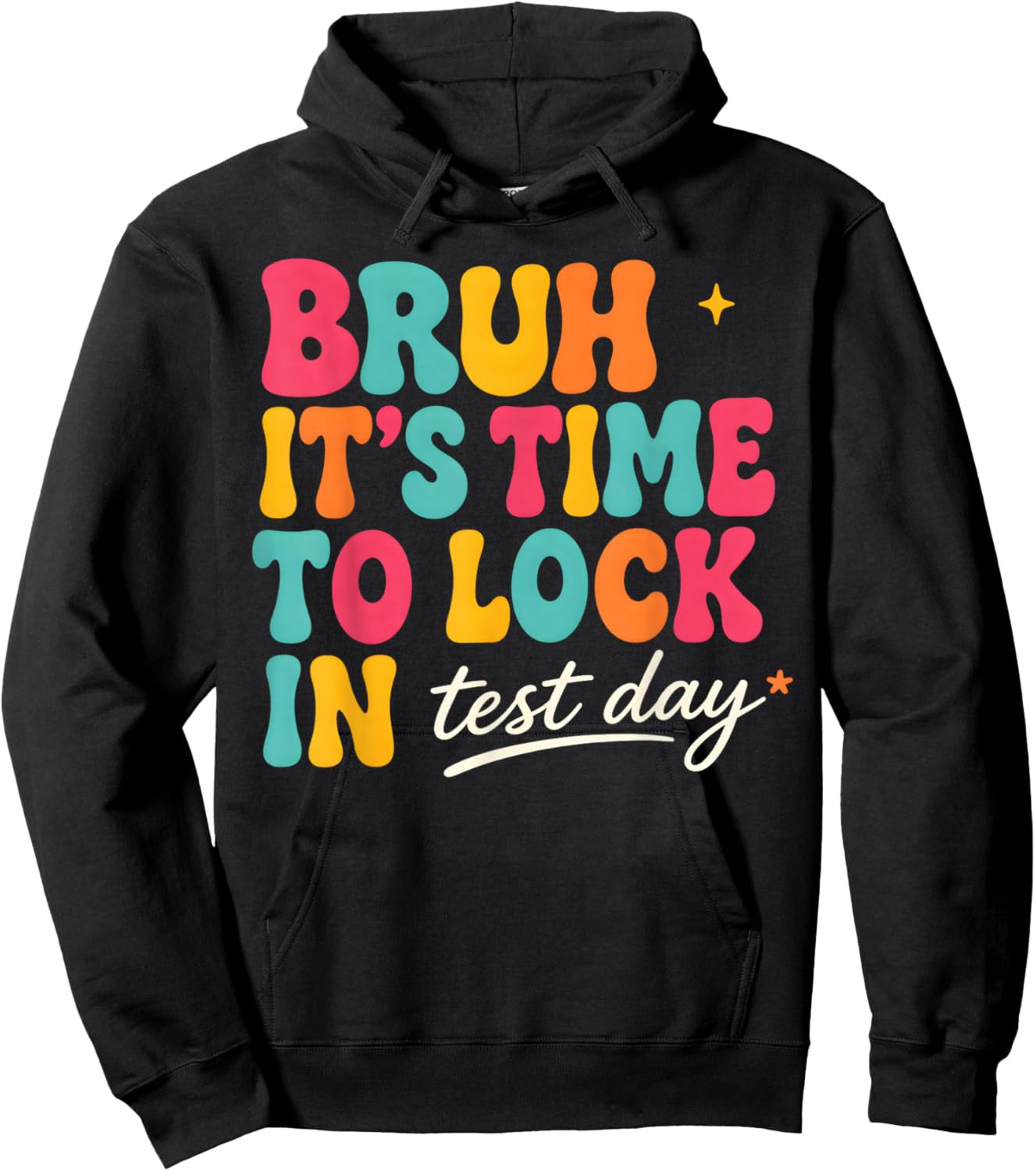 Bruh It's time to Lock in Test Day Motivational Testing Day Hoodie - Hoodie | Black
