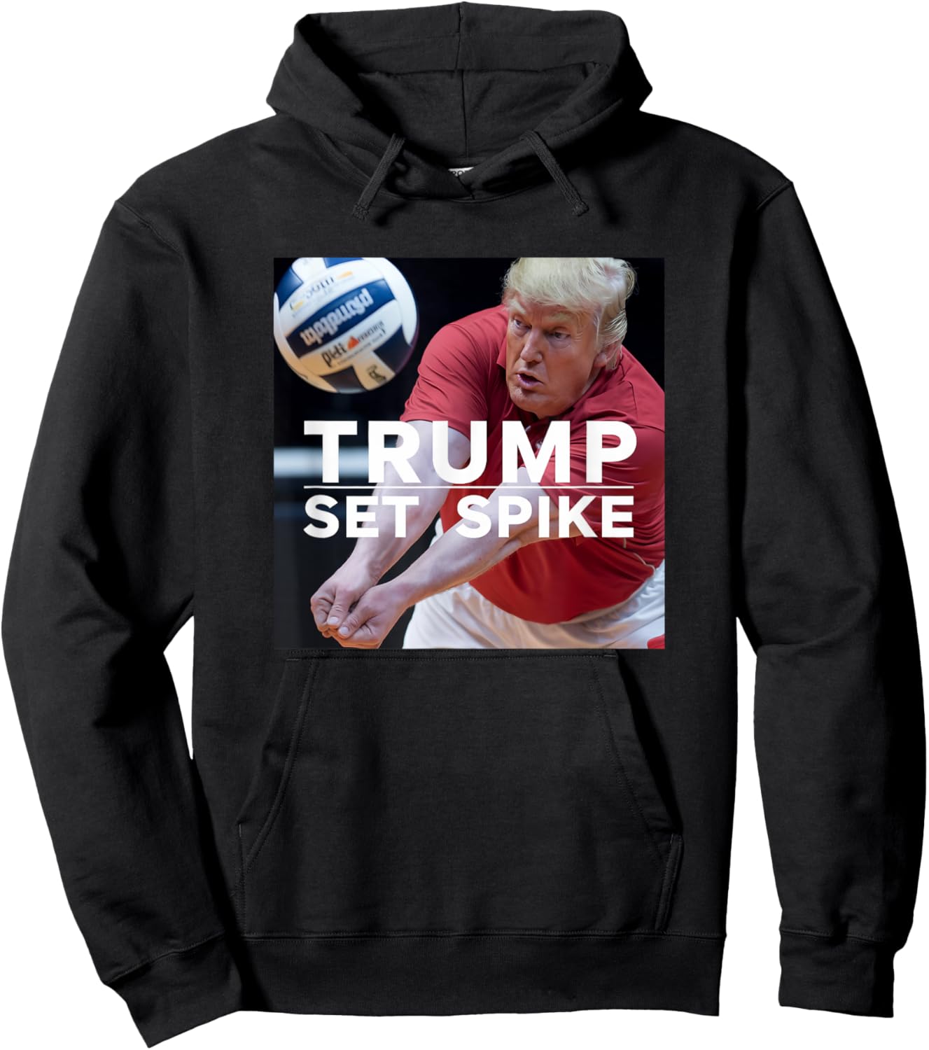 Trump Set Spike Funny Political Volleyball Player Humor Meme Hoodie - Hoodie | Black