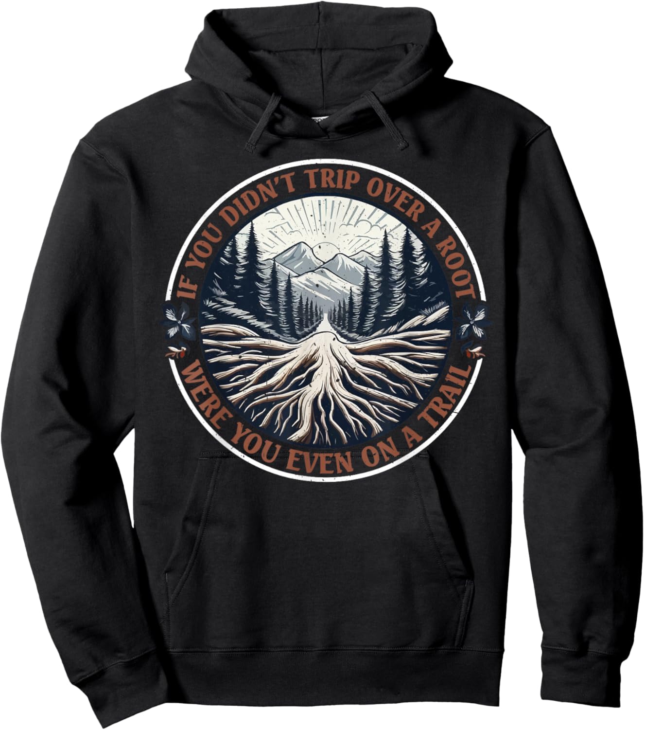 If You Didn't Trip Over A Root Were You Even On A Trail -Adults Black Small Cotton 65% Polyester 35% Short Sleeve Hoodie - Hoodie | Black