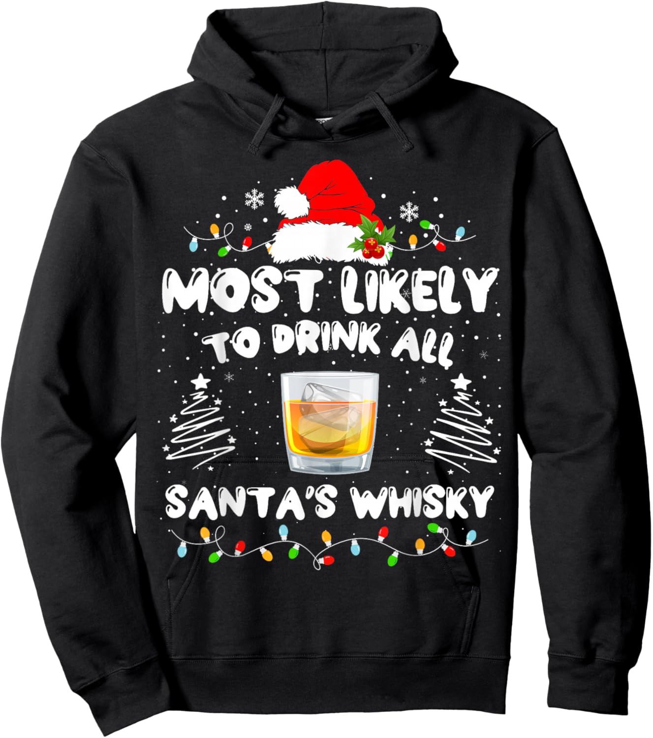 Most Likely To Drink All Santa's Whisky Matching Christmas Hoodie - Hoodie | Black