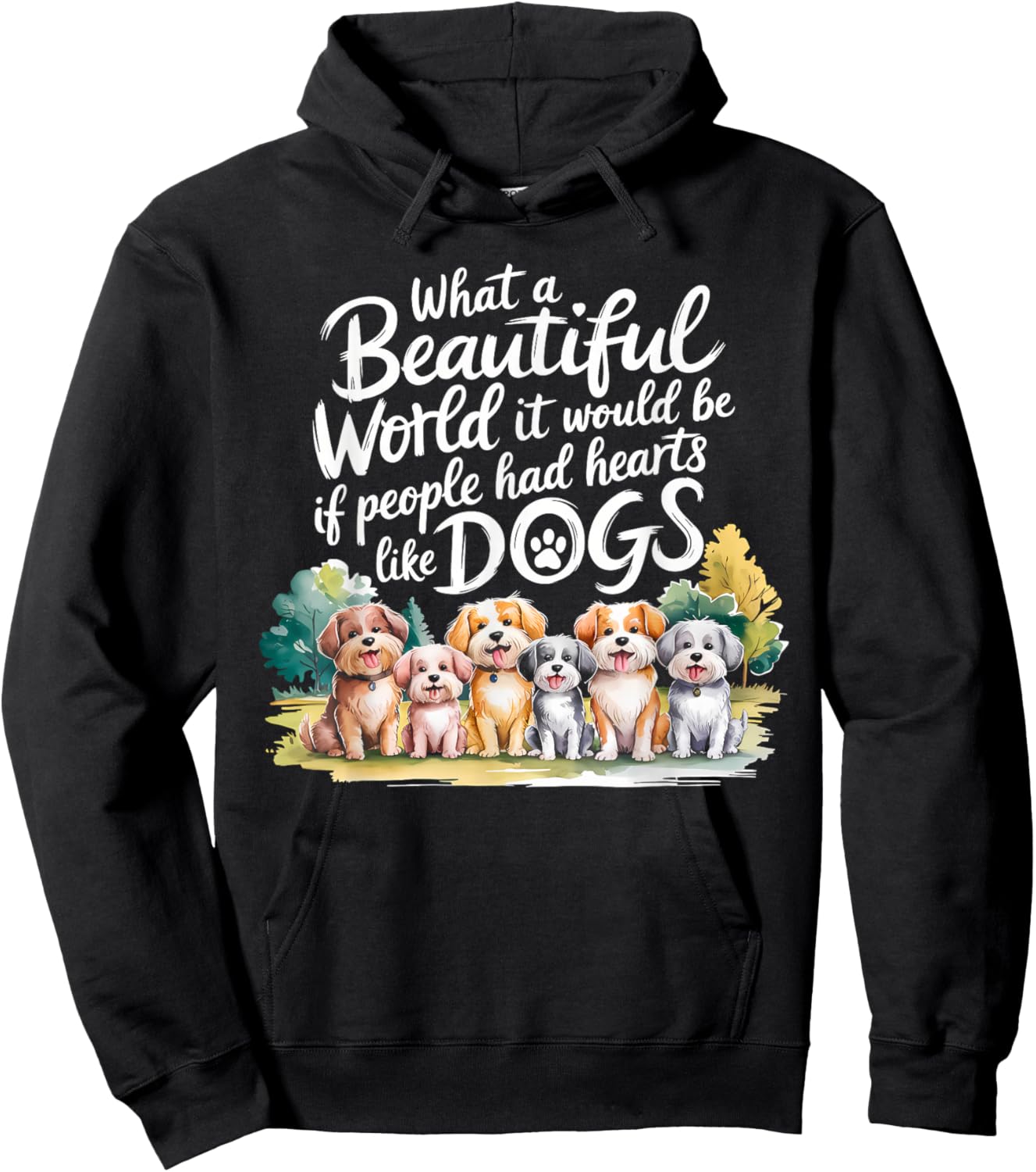 What Beautiful World Would Be If People Had Hearts Like Dogs Hoodie - Hoodie | Black