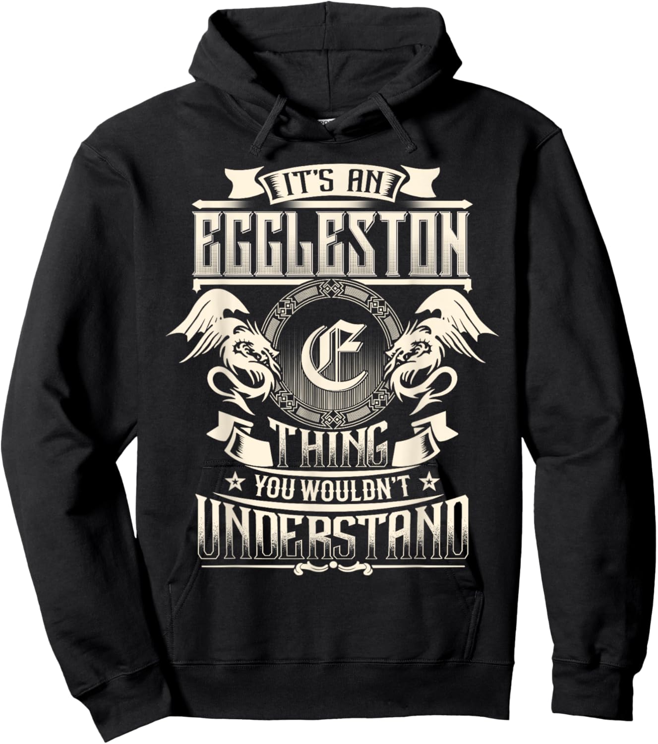 It's An EGGLESTON Thing You Wouldn't Understand Family Name Hoodie - Hoodie | Black