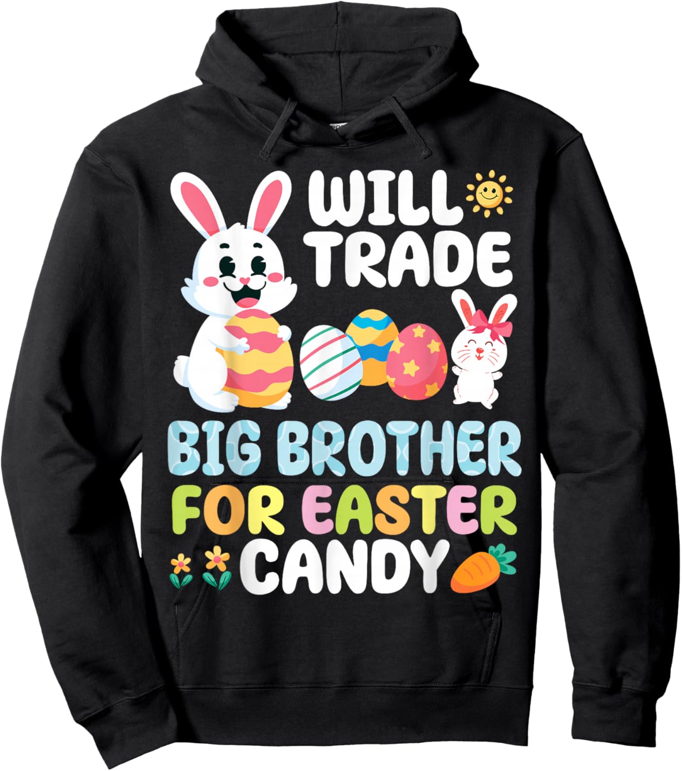 Will Trade Big Brother for Easter Candy Funny Bunny Sister Hoodie - Hoodie | Black