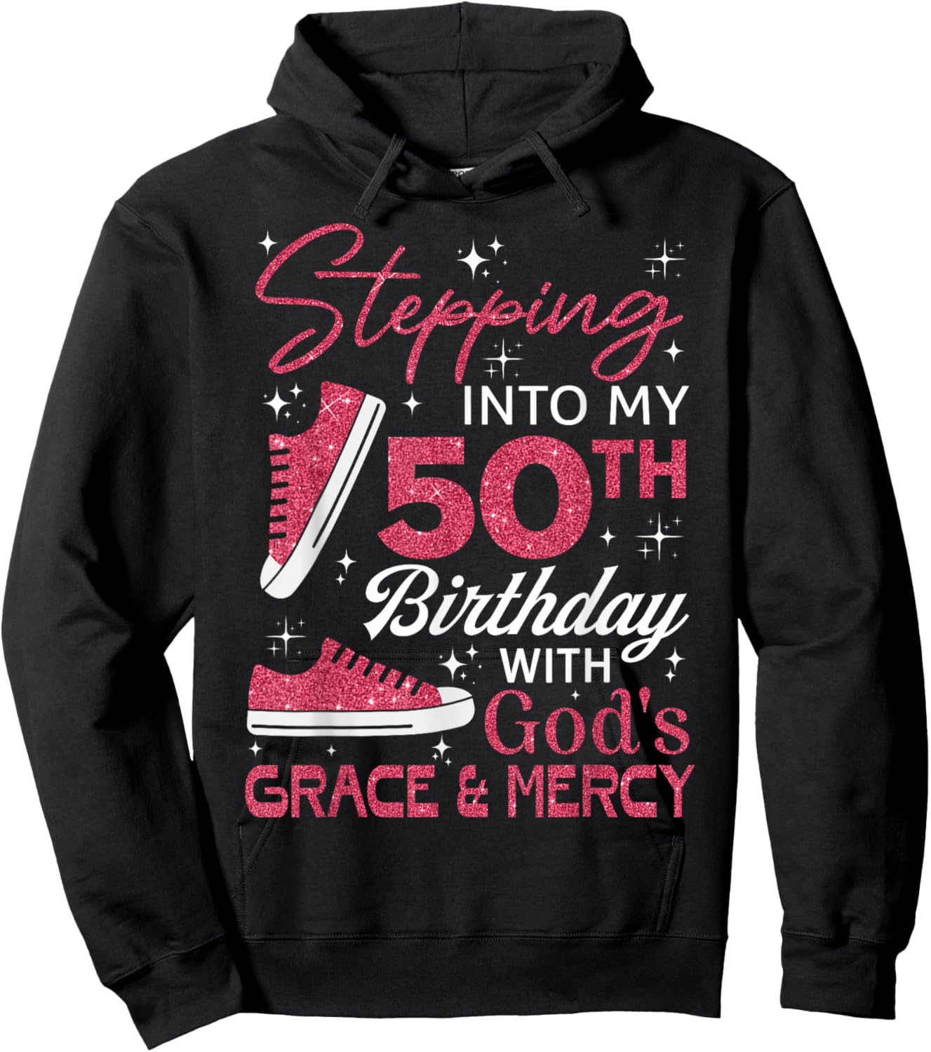 Stepping into my 50th birthday with God's grace & Mercy Hoodie - Hoodie | Black