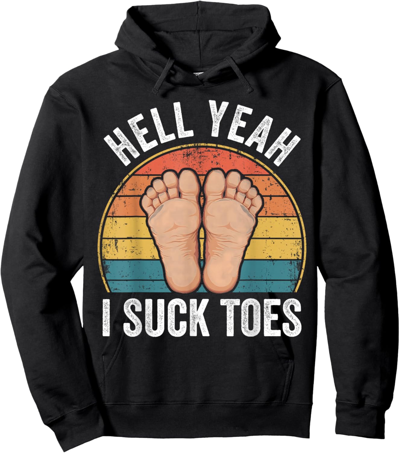 Hell Yeah I Suck Toes Funny Feet Foot Lover Hoodie - Hoodie | Black