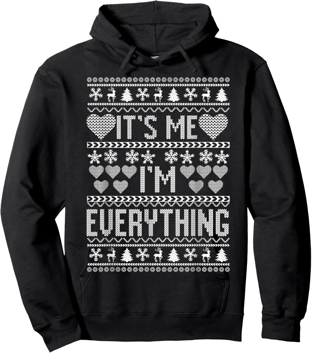 I Have Everything I Want For Christmas Its Me I'm Everything Hoodie - Hoodie | Black