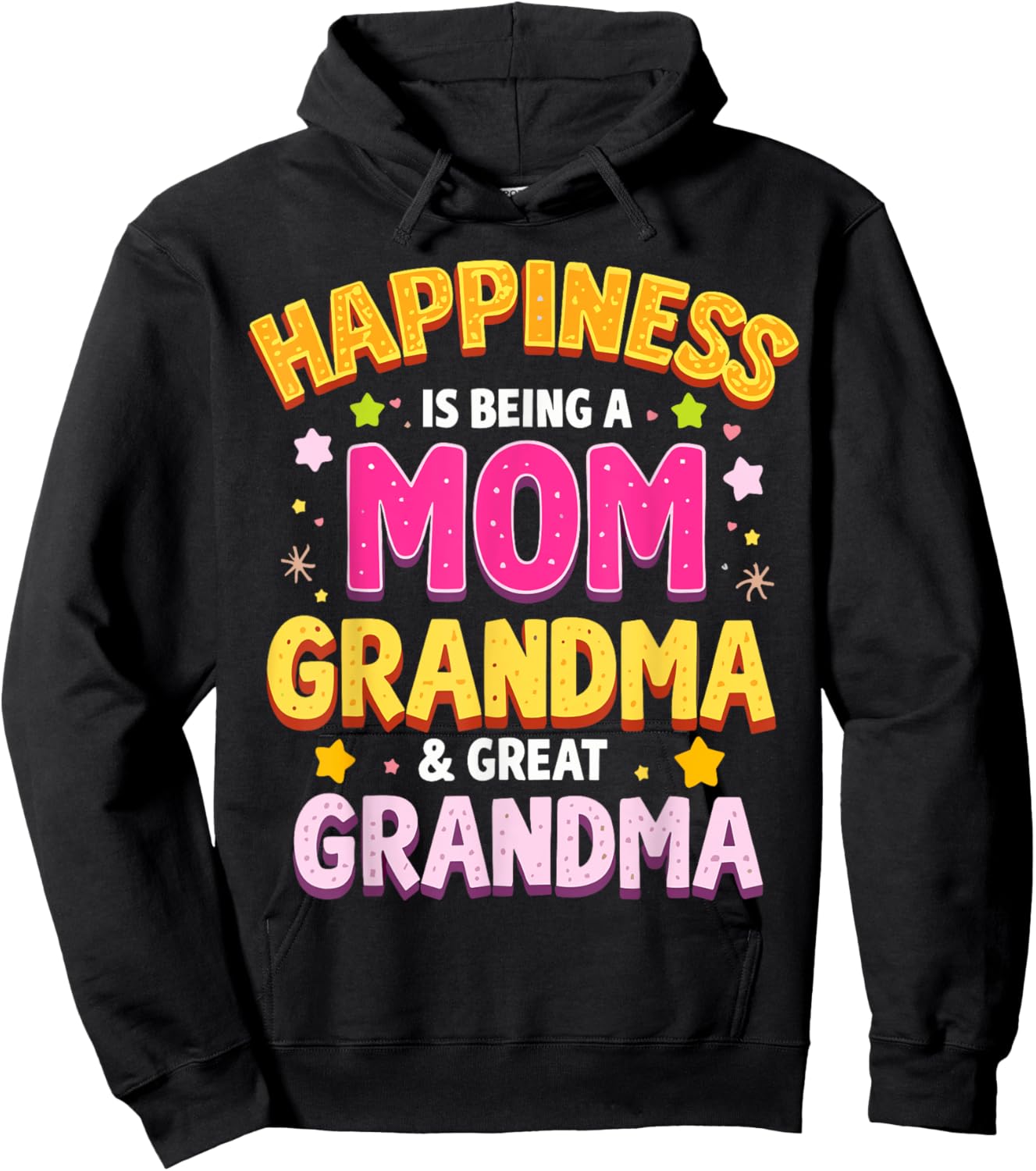 Happiness is Being a Mom Grandma Great Grandma Hoodie - Hoodie | Black