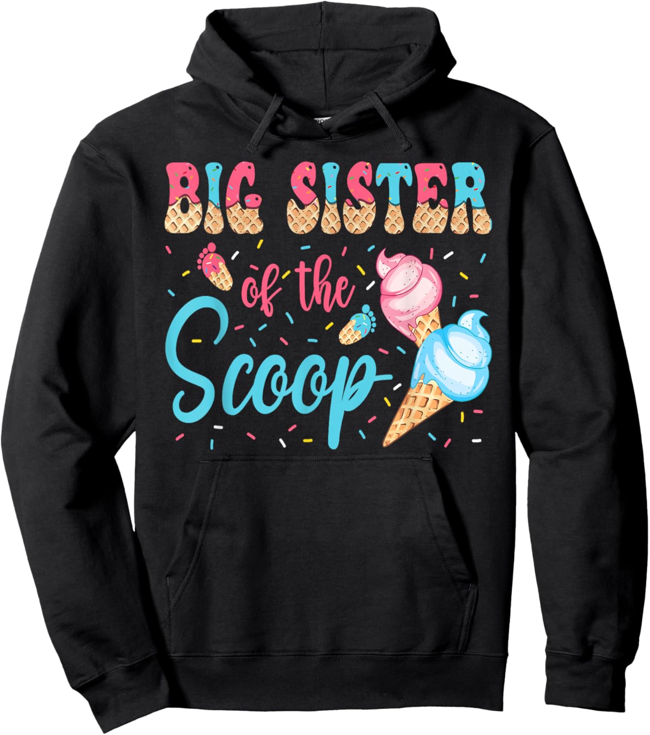 Big Sister Of The Scoop Ice Cream Gender Reveal Baby Shower Hoodie - Hoodie | Black