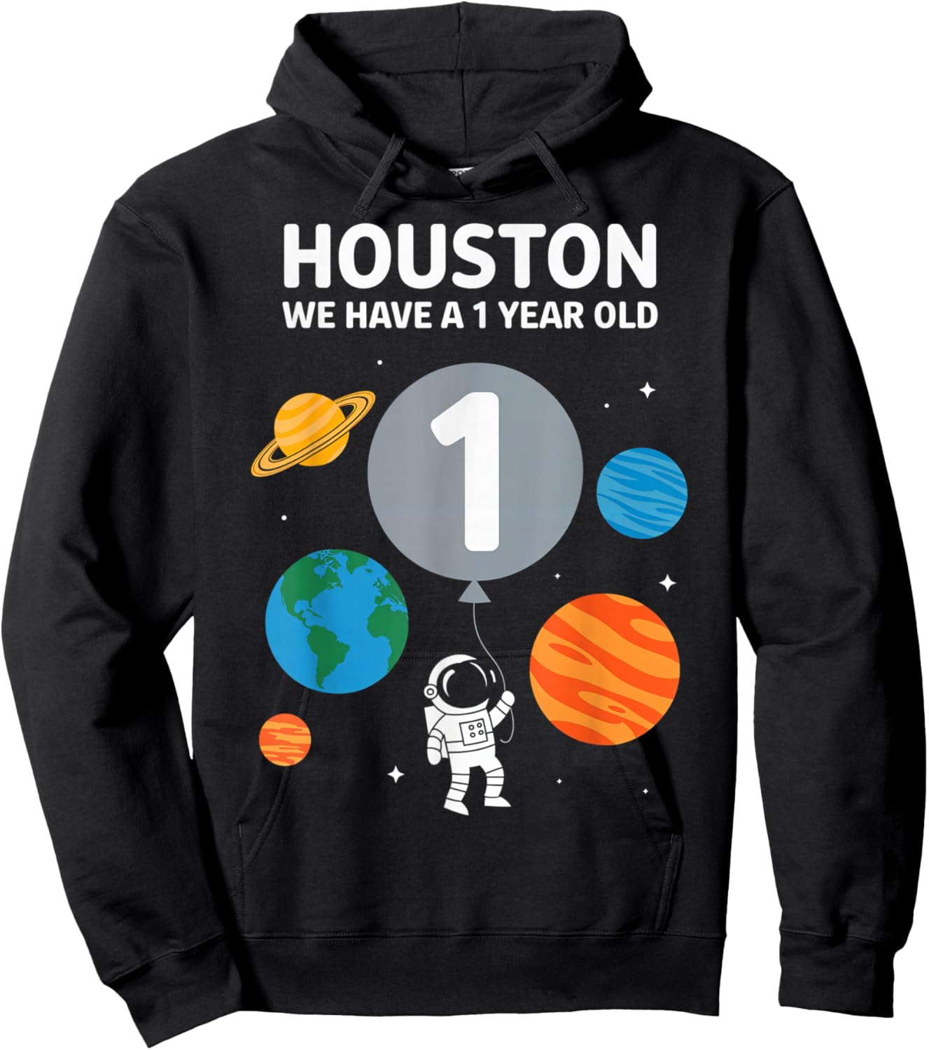 Houston We Have A 1 Year Old Space Birthday Party Hoodie - Hoodie | Black