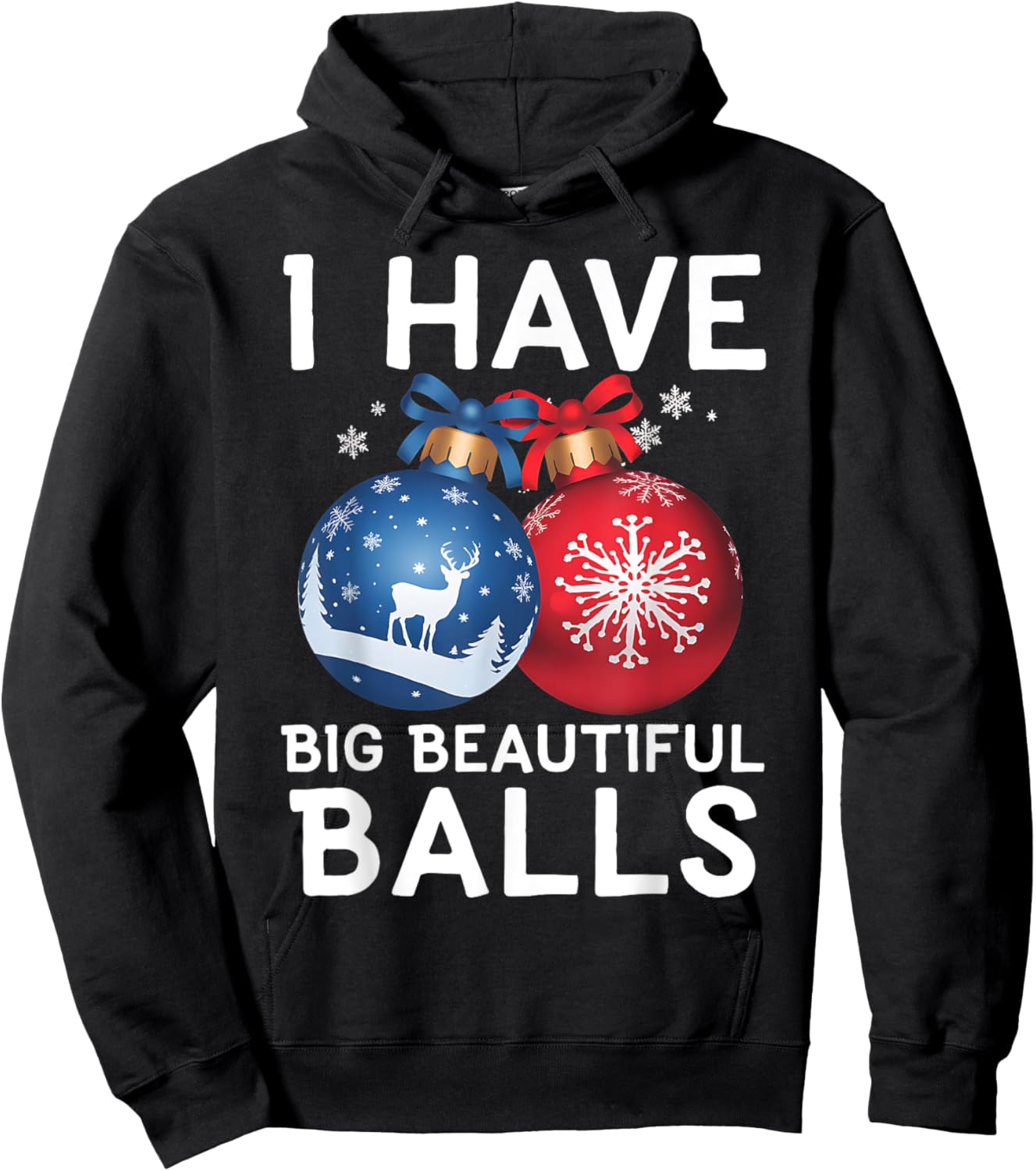 Christmas Men's Funny I Have Big Beautiful Balls Xmas Hoodie - Hoodie | Black