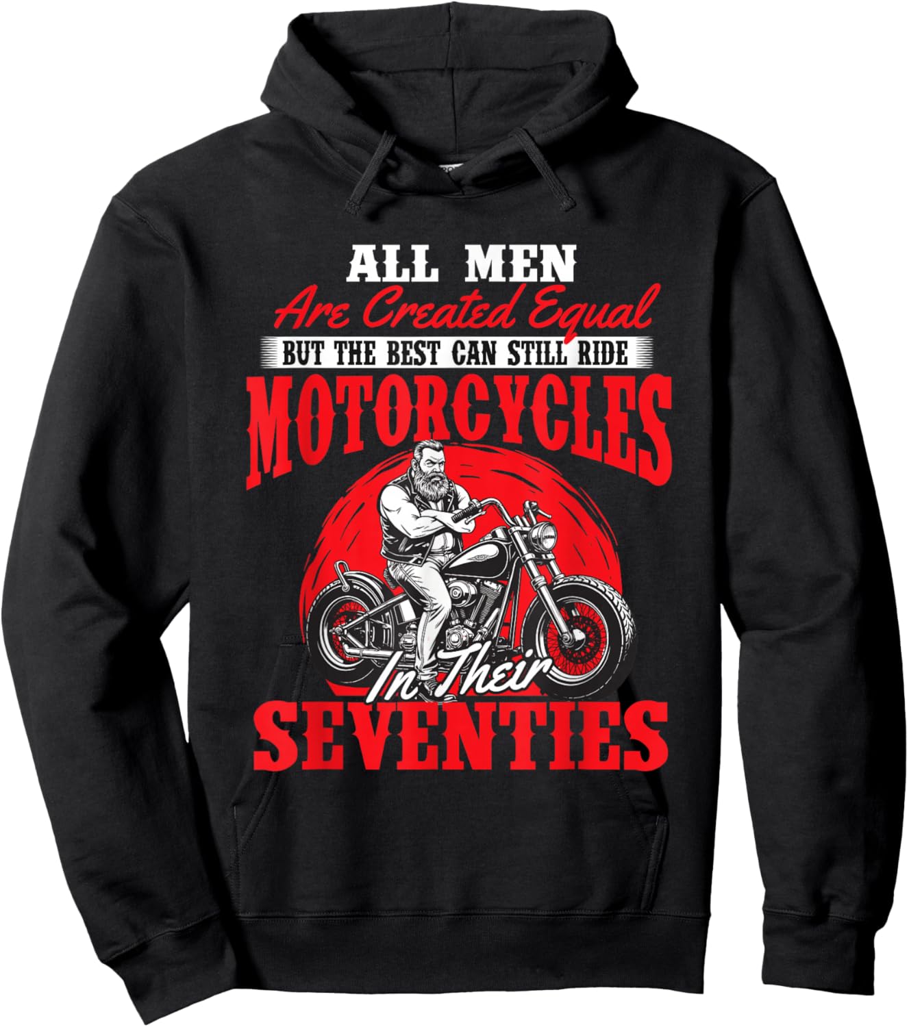 The Best Can Still Ride Motorcycles In Their Seventies Hoodie - Hoodie | Black