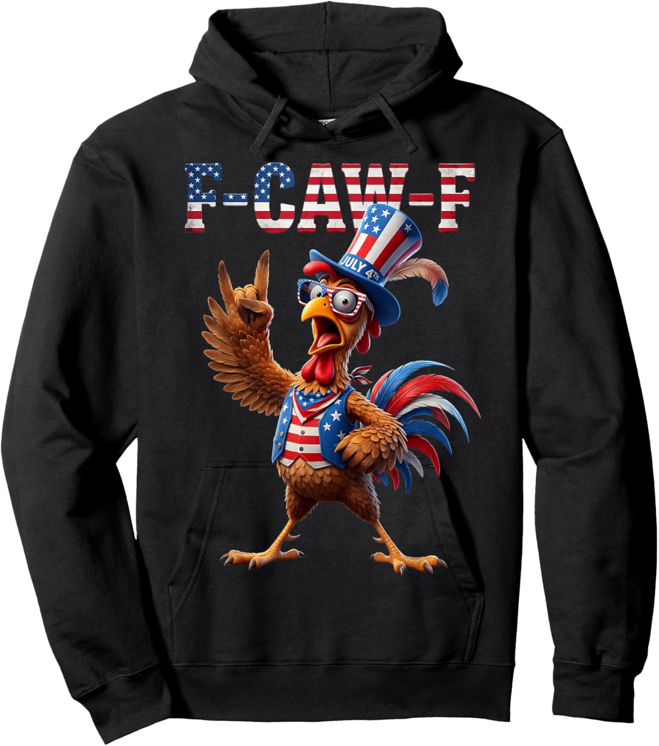 F Caw F American Flag Rooster 4th of July Fawk Chicken Humor Hoodie - Hoodie | Black