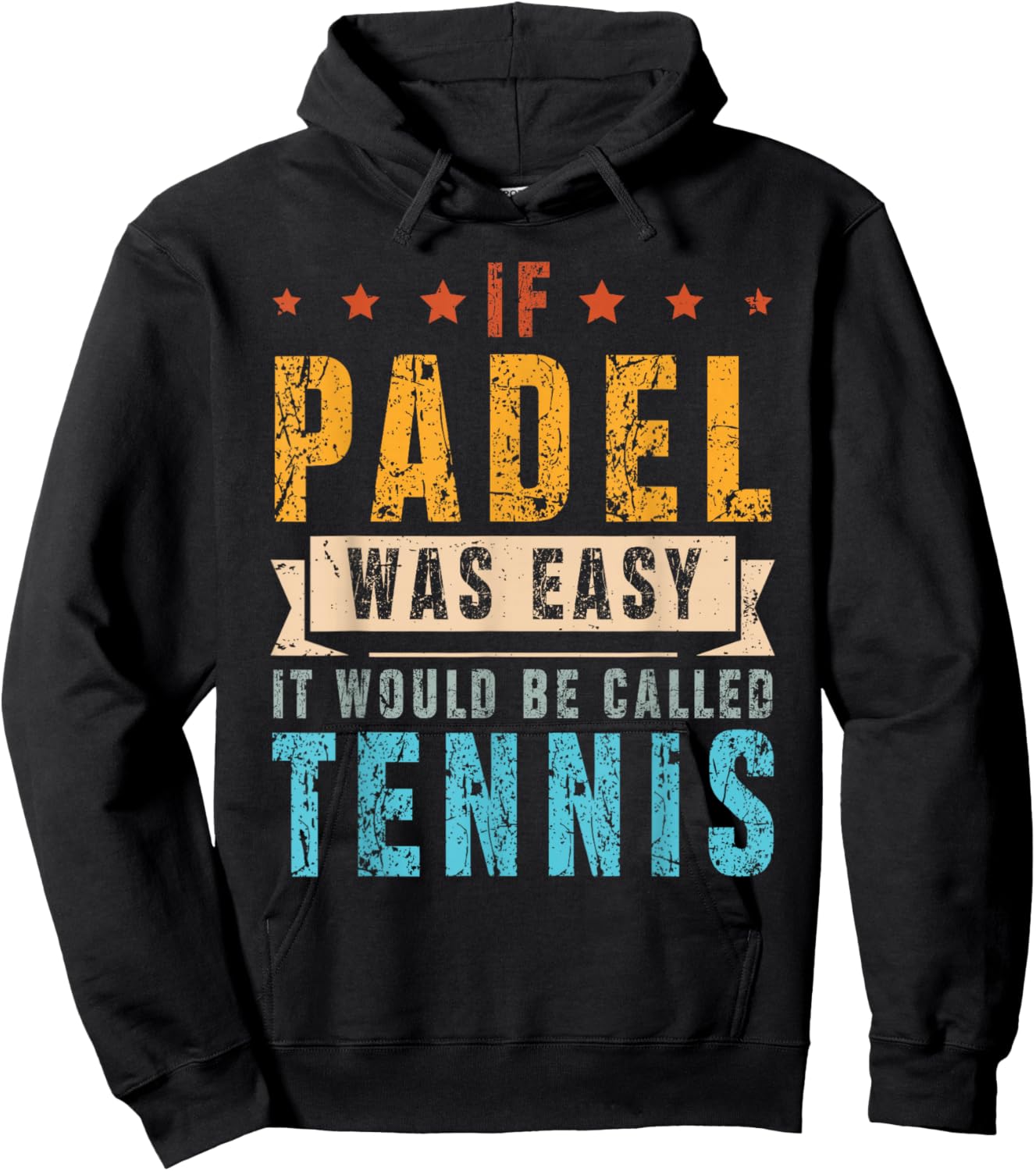If Padel was Easy, It Would Be Called Tennis Hoodie - Hoodie | Black
