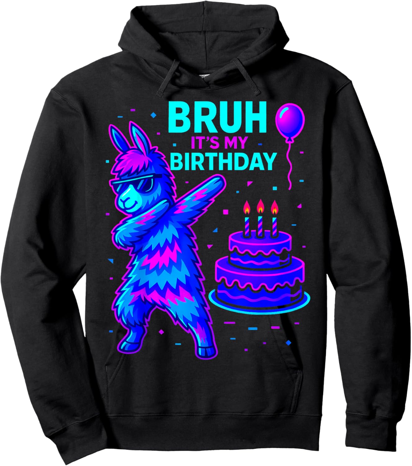 Bruh Its My Birthday Llama Pinata Family Party Bday Hoodie - Hoodie | Black