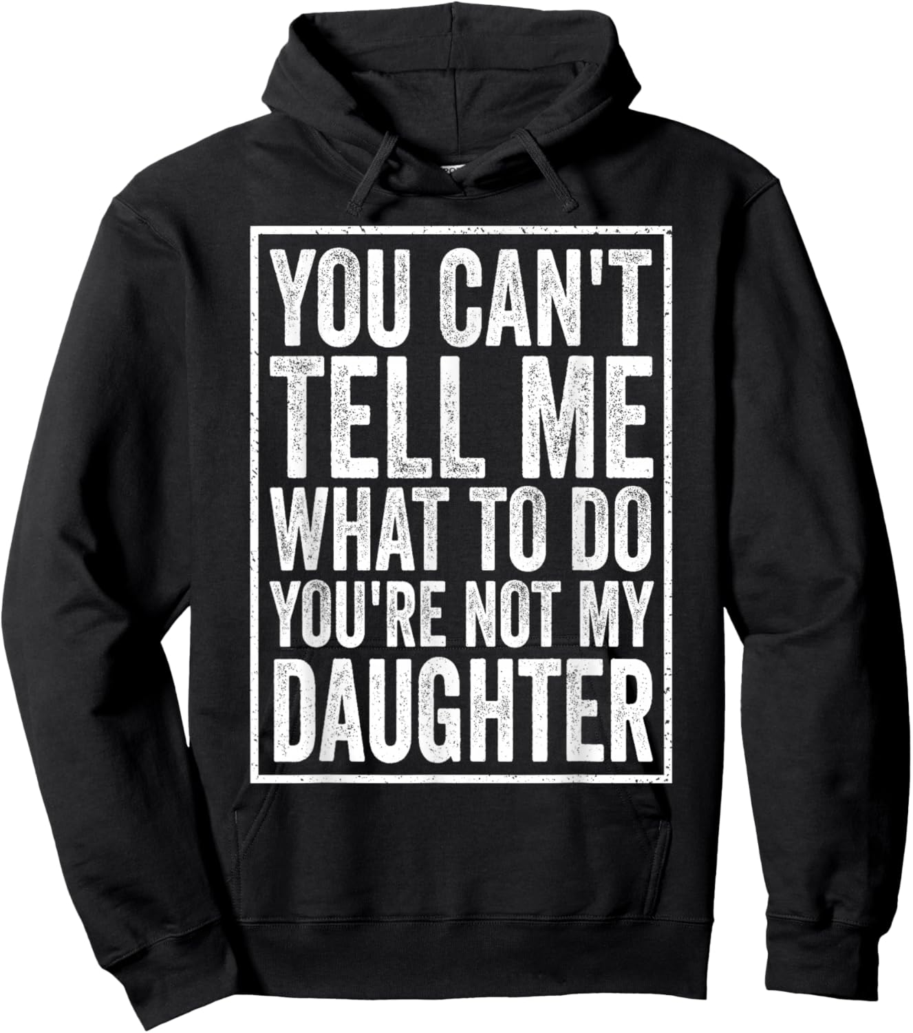 You Can't Tell Me What to Do Daughter Father's Day Dad Hoodie - Hoodie | Black