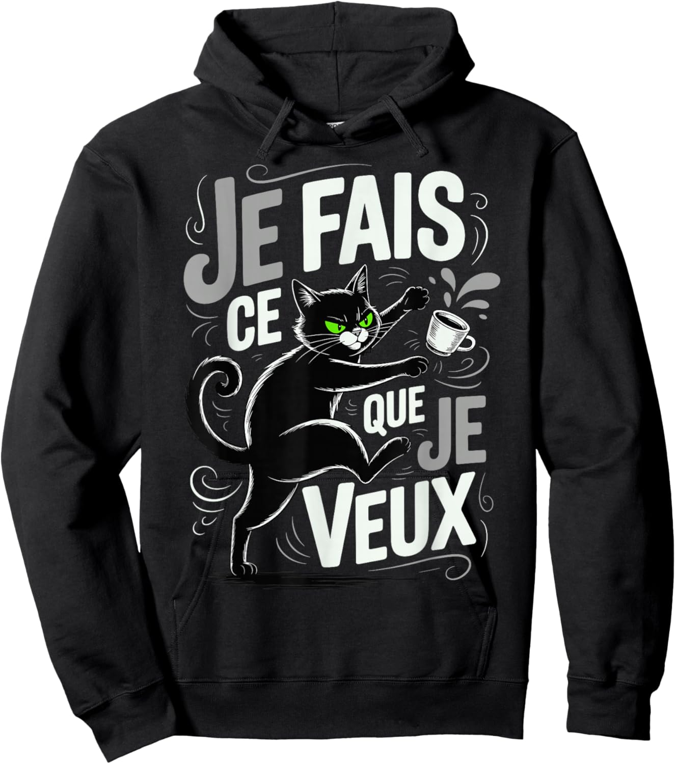 Cat Quote "Je Fais Ce Que Je Veux Humour Kitten" Hoodie - Hoodie | Black
