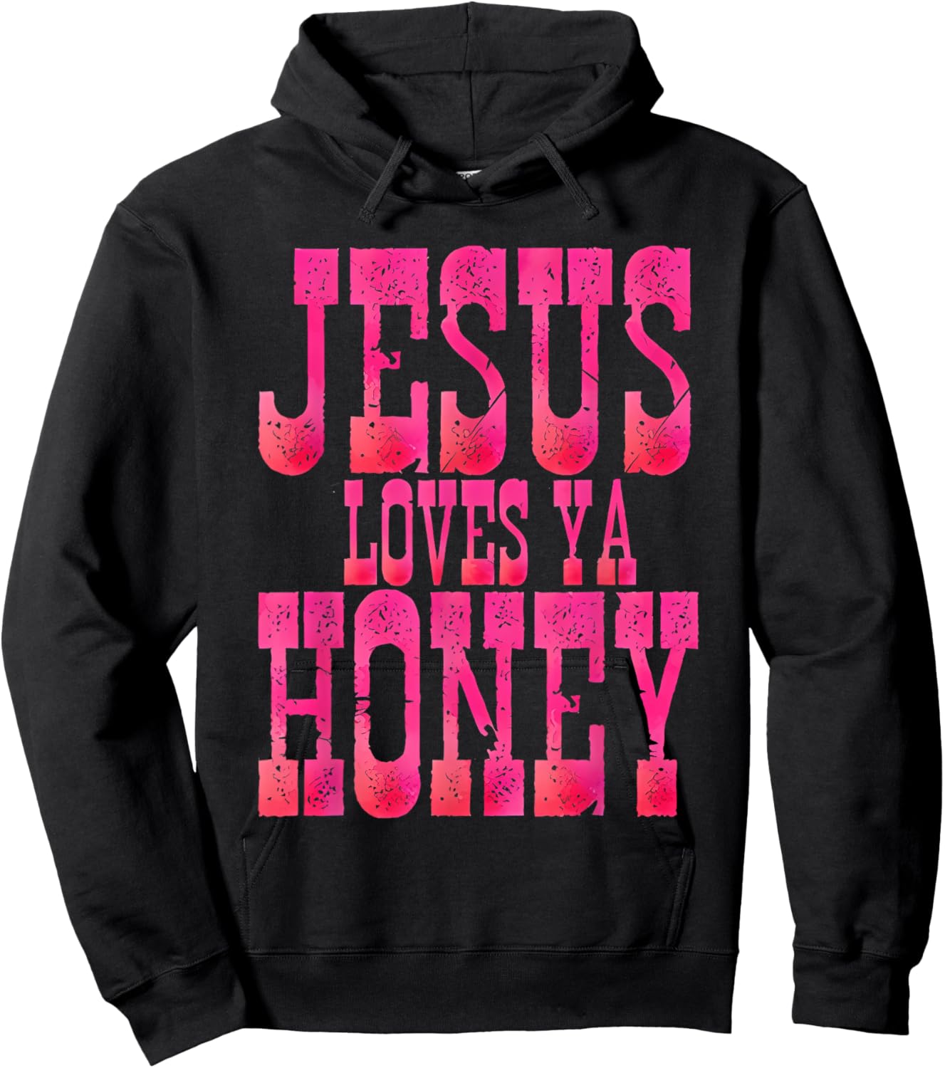 Jesus Loves Ya Honey Hoodie - Hoodie | Black
