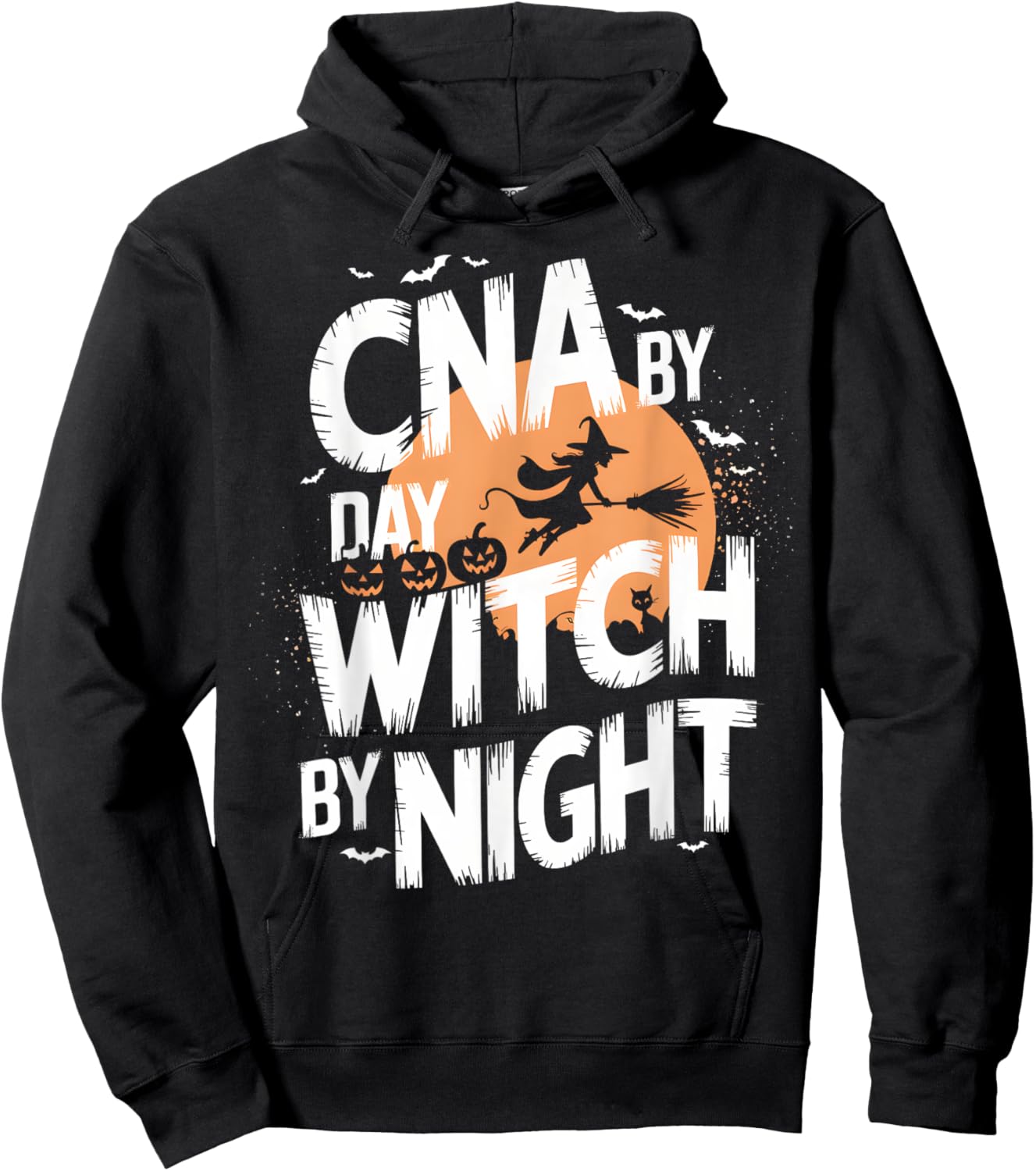 CNA by Day Witch by Night Funny Halloween Nurse Hoodie - Hoodie | Black
