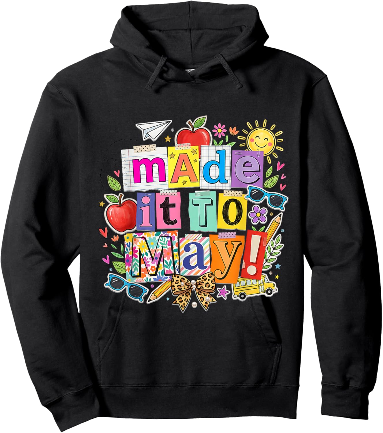 Teacher Made It to May End of School Year Appreciation Gift Hoodie - Hoodie | Black