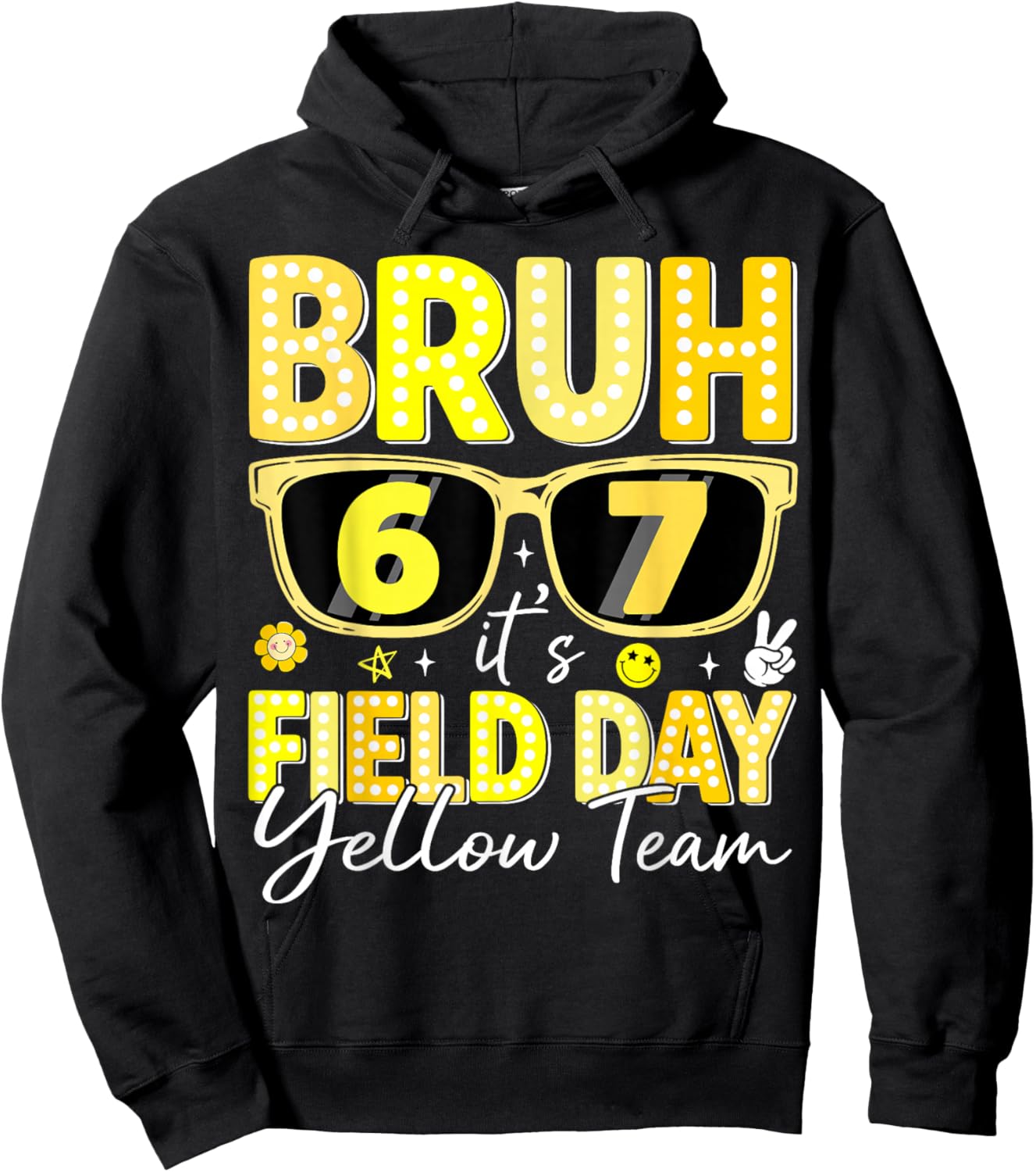 Bruh 67 Its Field Day Yellow Team Funny Retro School Event Hoodie - Hoodie | Black
