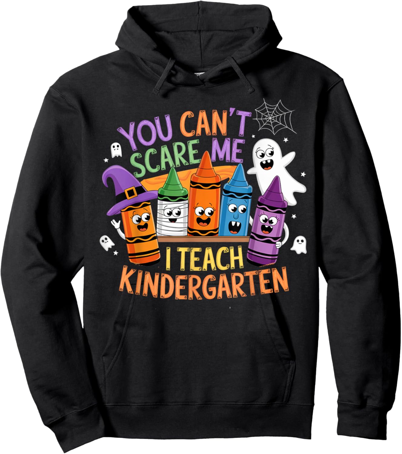 You Can't Scare Me I Teach Kindergarten Halloween Teacher Hoodie - Hoodie | Black