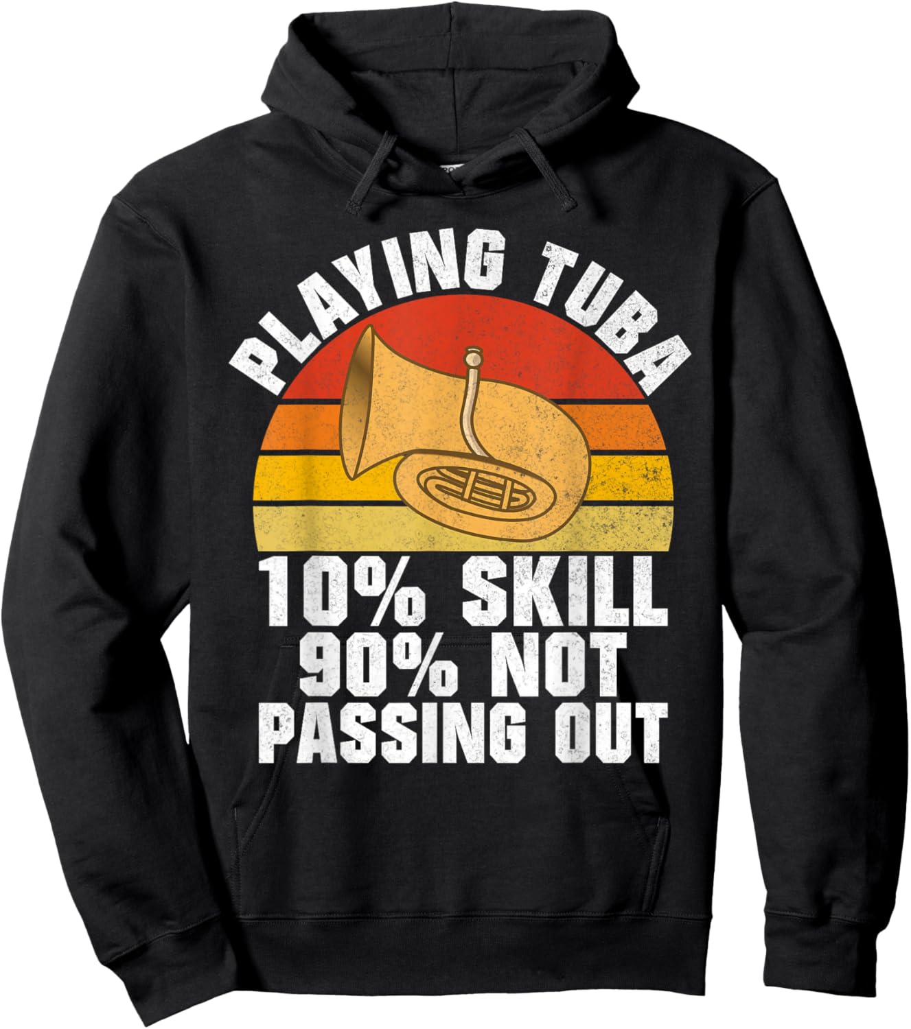 Playing Tuba 10 Skills 90 not Passing out Tuba Hoodie - Hoodie | Black