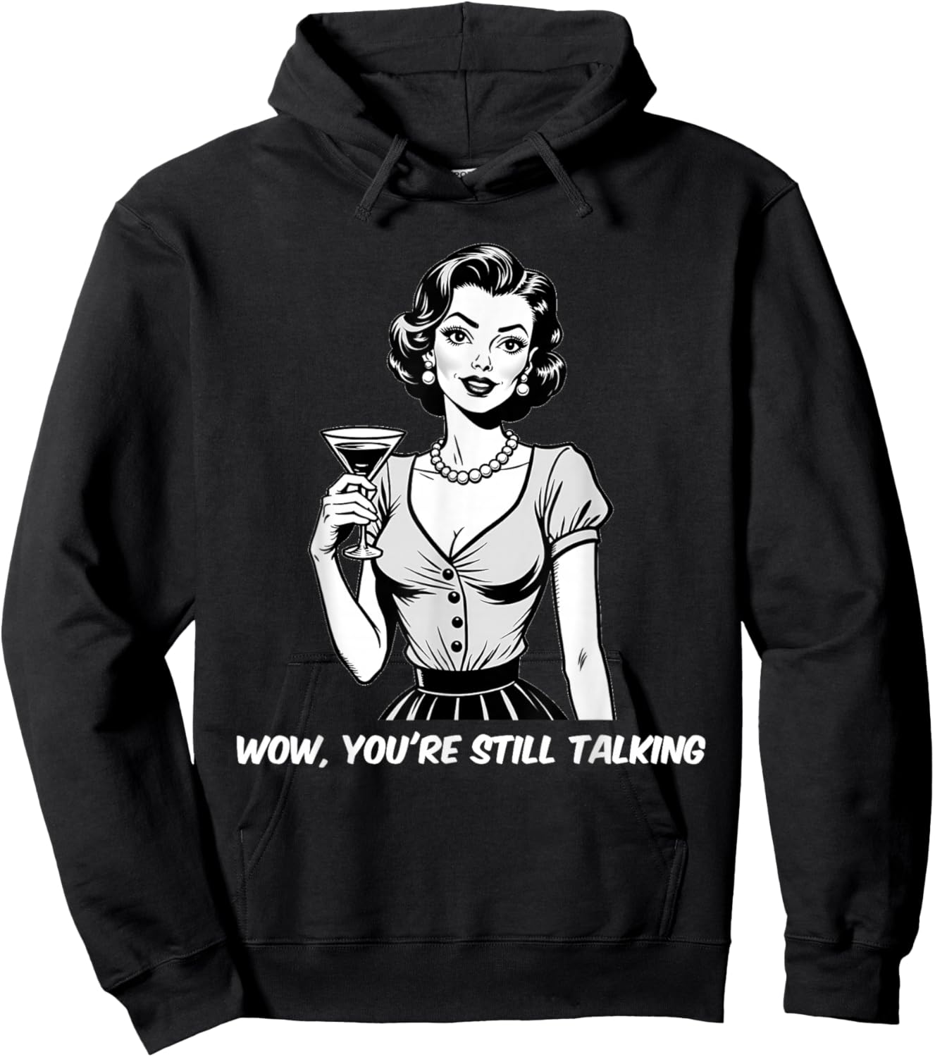 Vintage Women Sarcastic Humor Still Talking Funny Joke Hoodie - Hoodie | Black