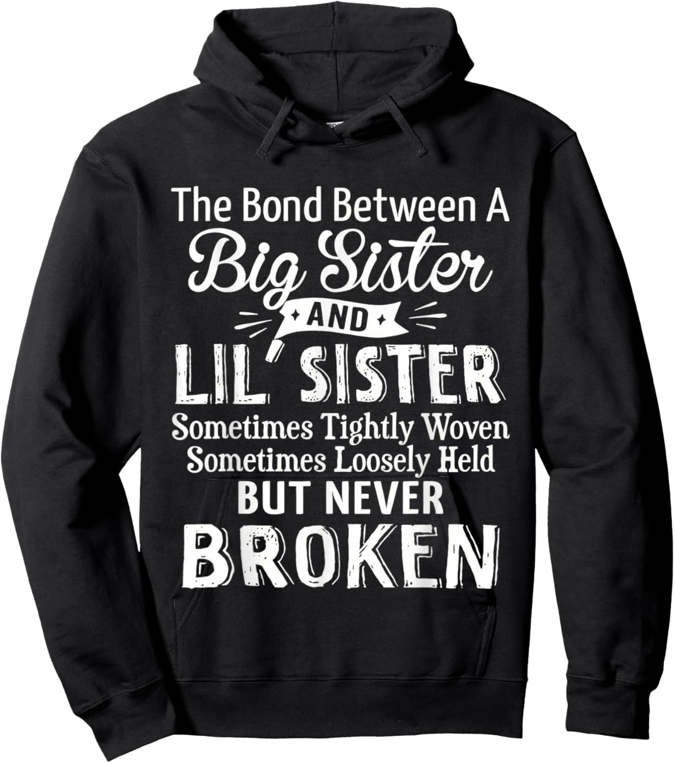 The Bond Between A Big Sister and Lil Sister Sometimes Funny Hoodie - Hoodie | Black