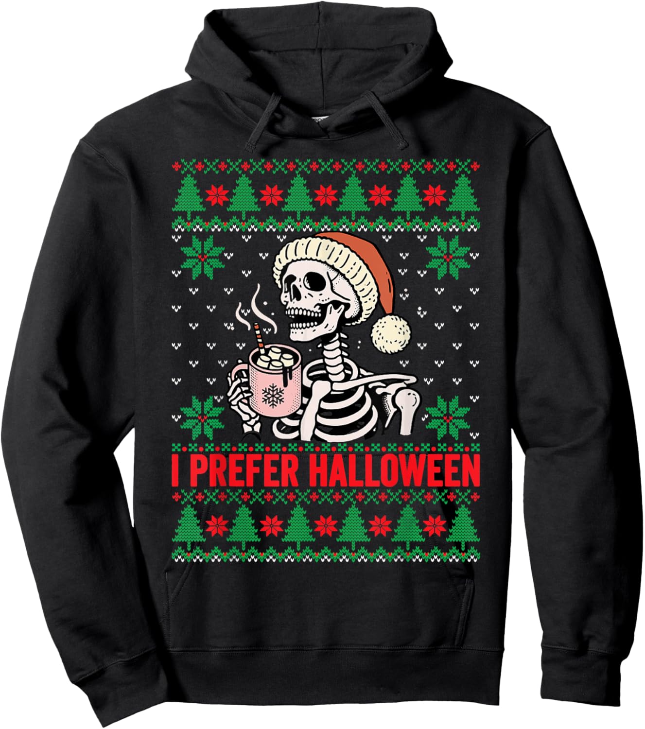I Prefer Halloween Christmas Sweater Funny Holiday Ugly Xmas Hoodie - Hoodie | Black